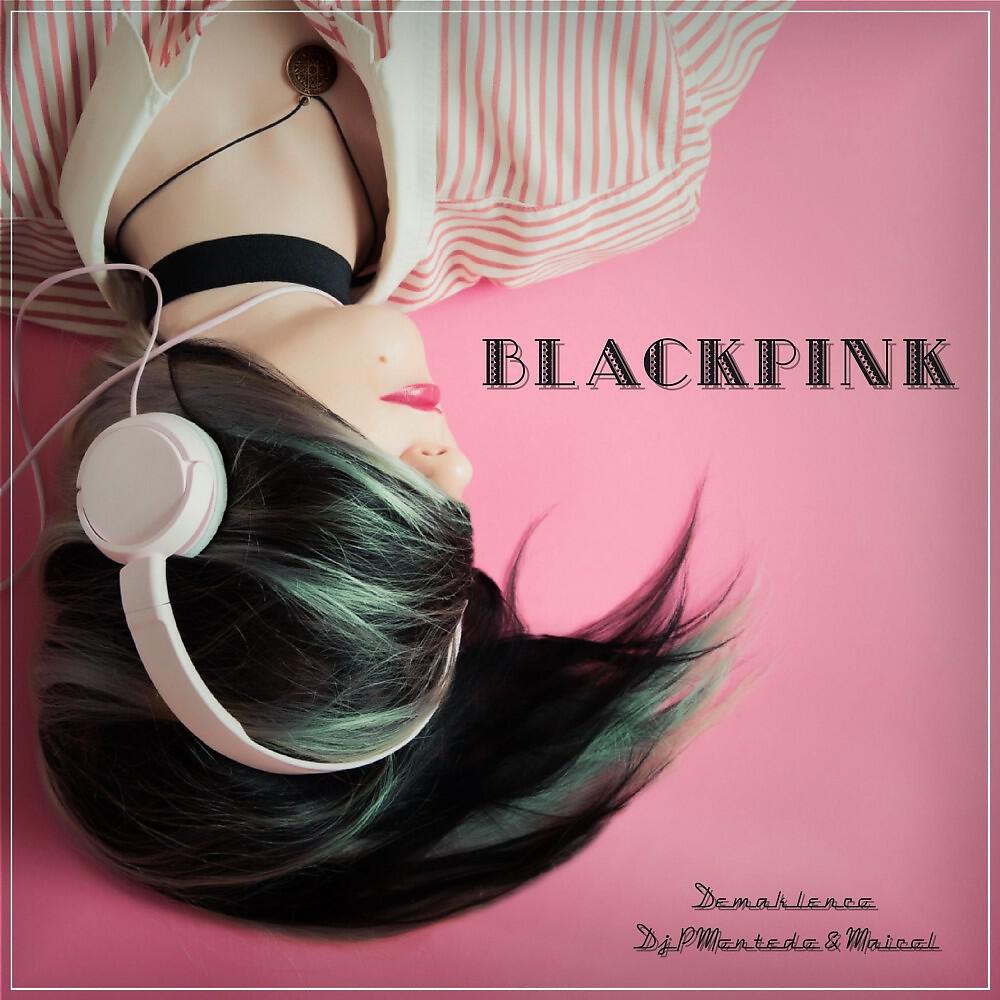 Demaklenco - Blackpink (Extended Version)