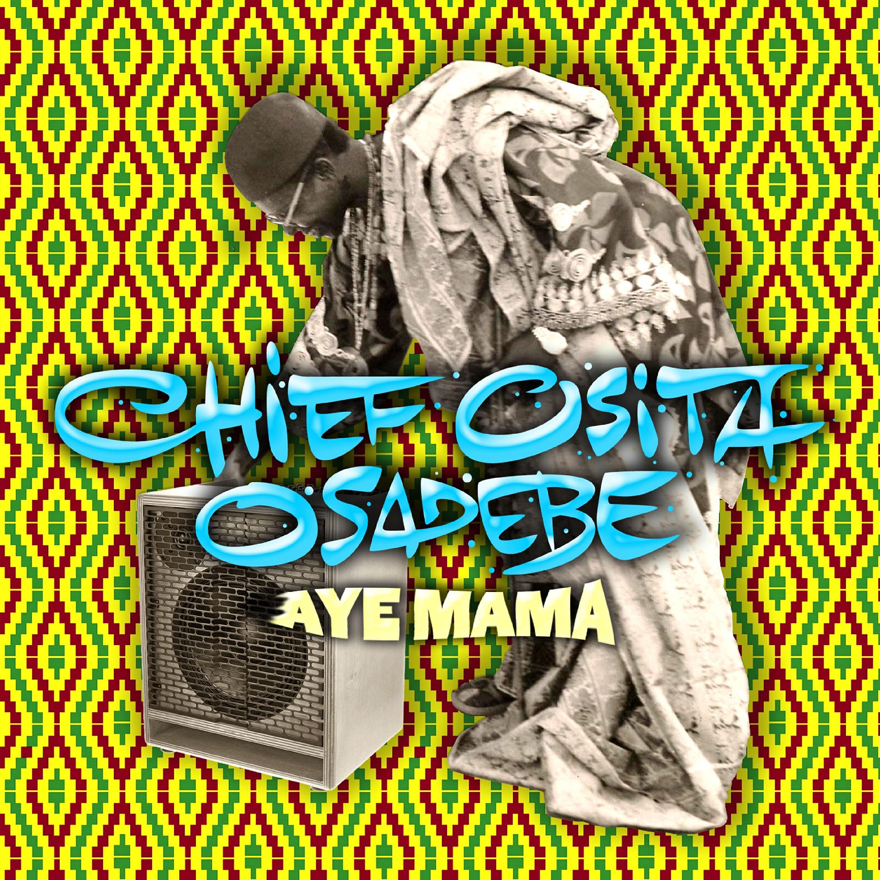 Chief Osita Osadebe - Aye Mama