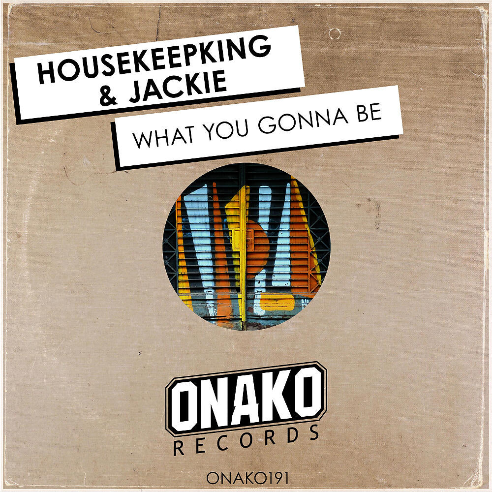 HouseKeepKing, Jackie - What You Gonna Be (Radio Edit) ноты