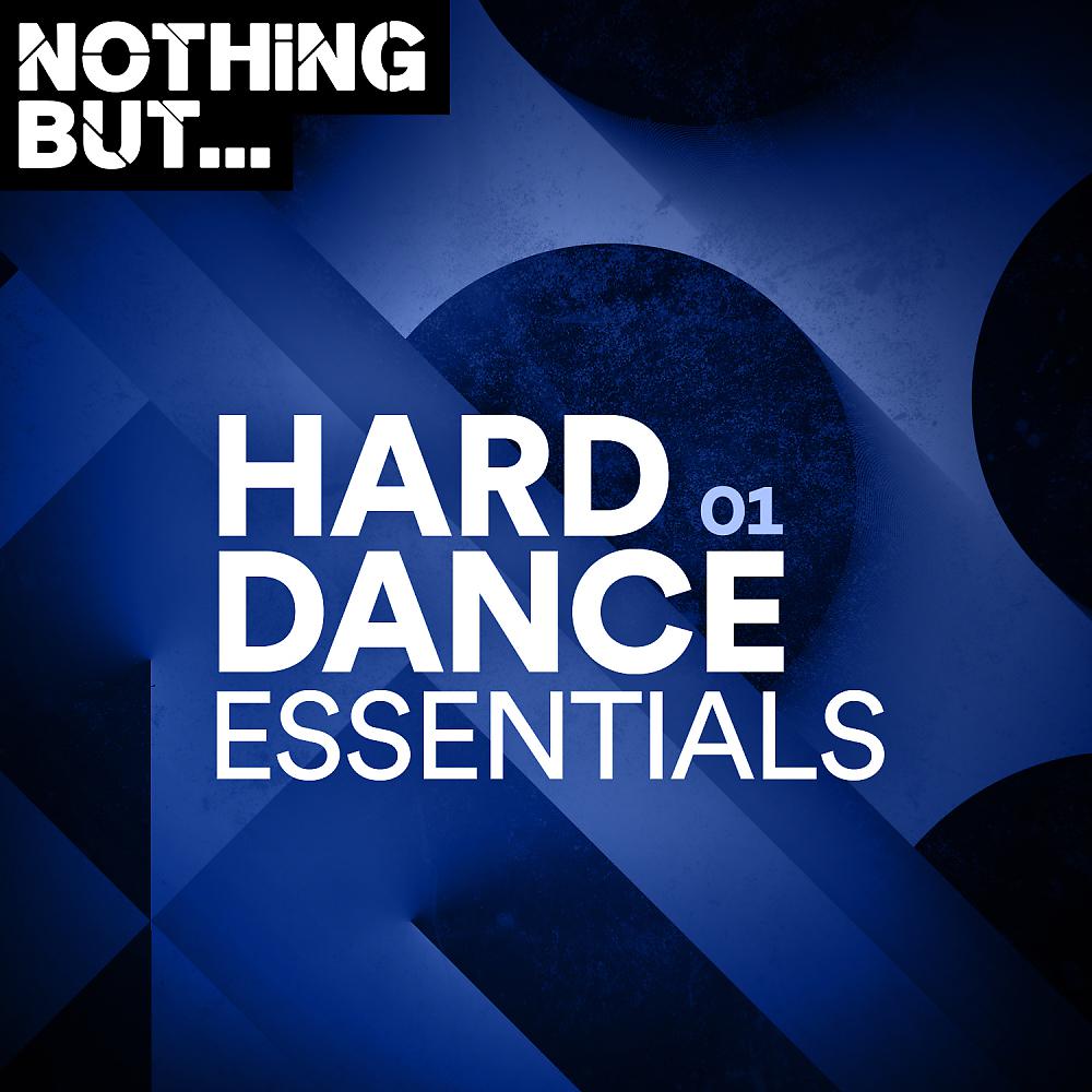 Постер альбома Nothing But... Hard Dance Essentials, Vol. 01
