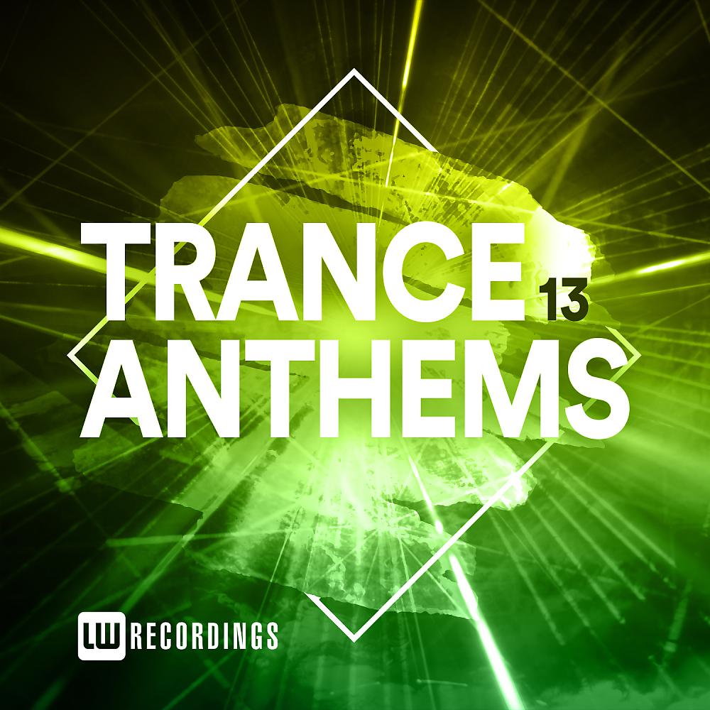 Постер альбома Trance Anthems, Vol. 13