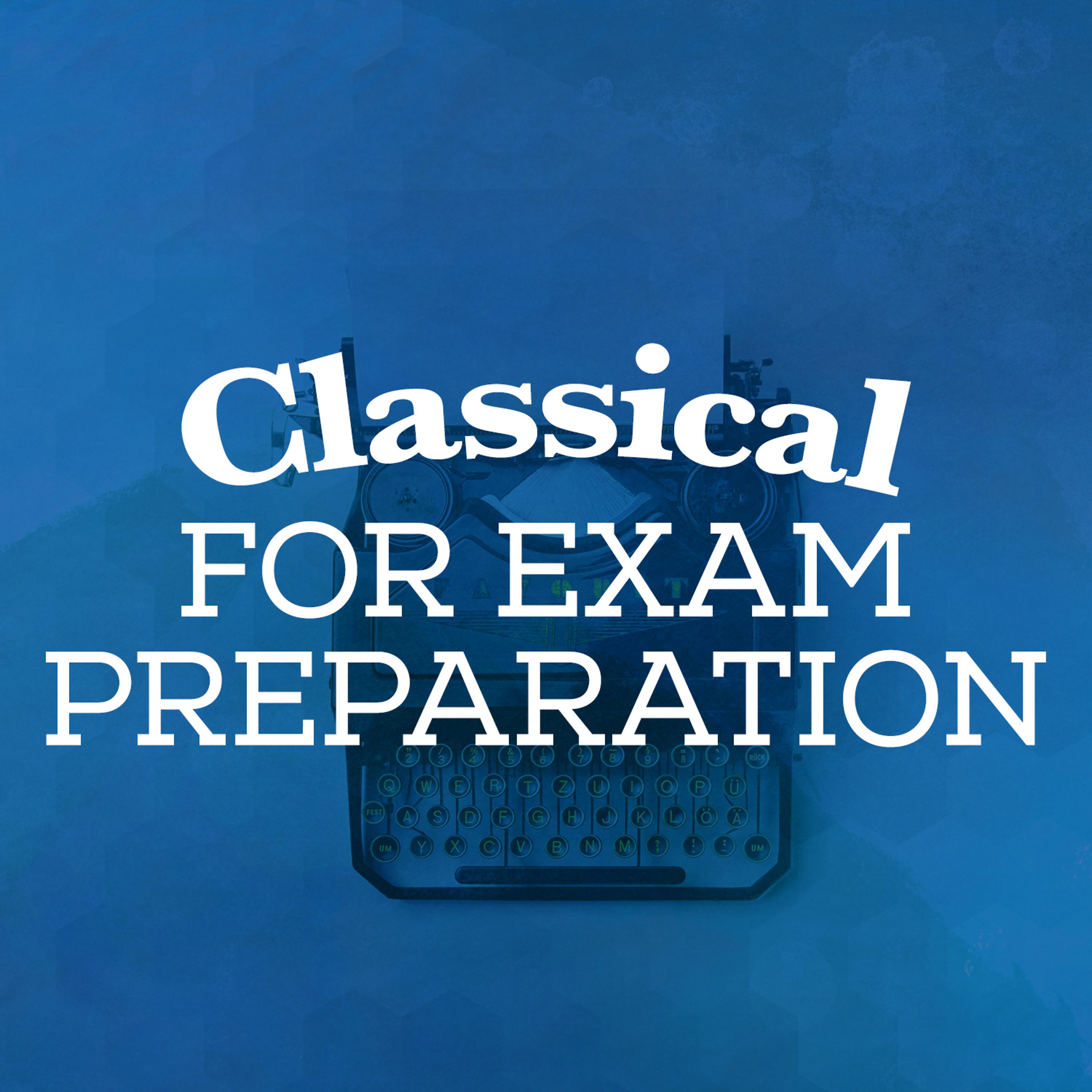 Постер альбома Classical for Exam Preparation