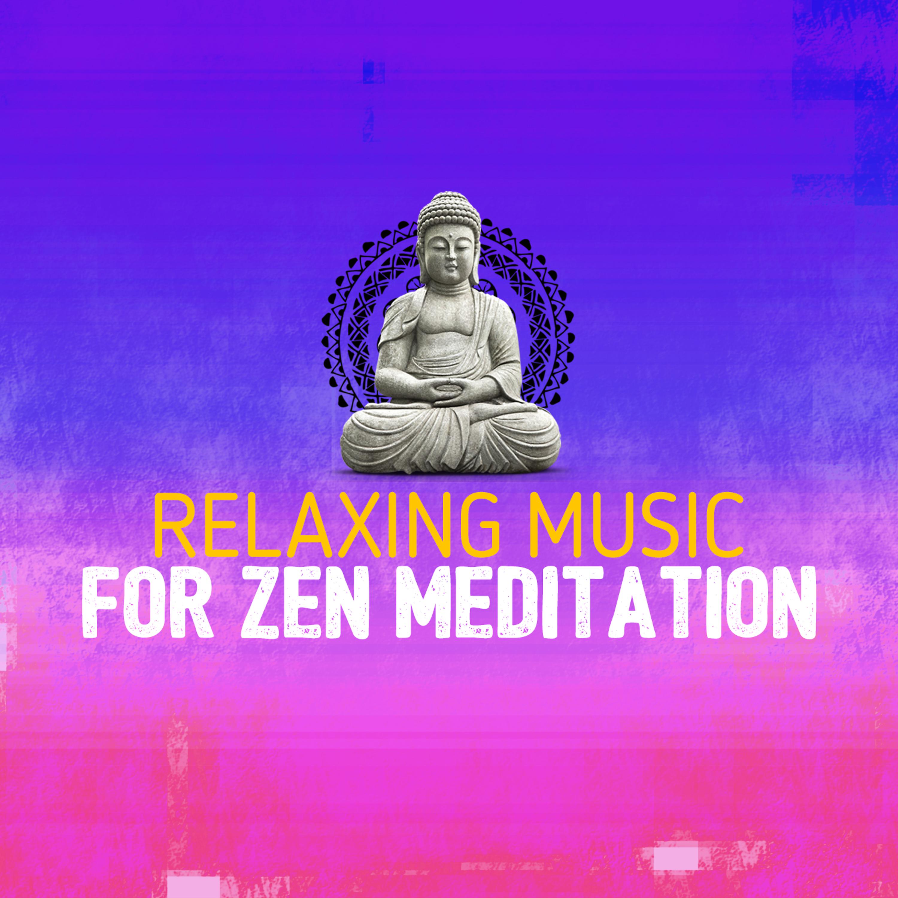 Постер альбома Relaxing Music for Zen Meditation