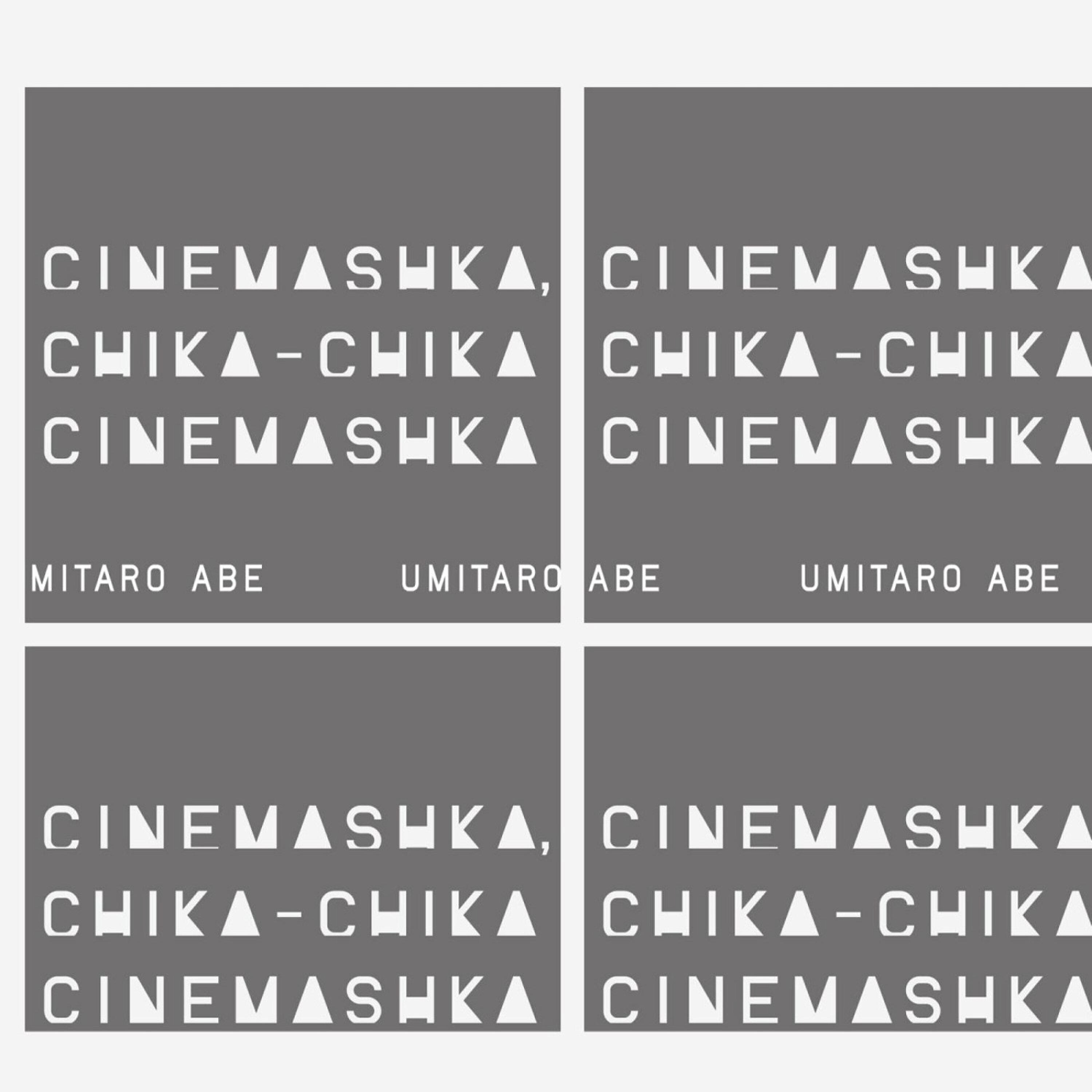 Umitaro Abe - Cinemashka, Chika-Chika Cinemashka