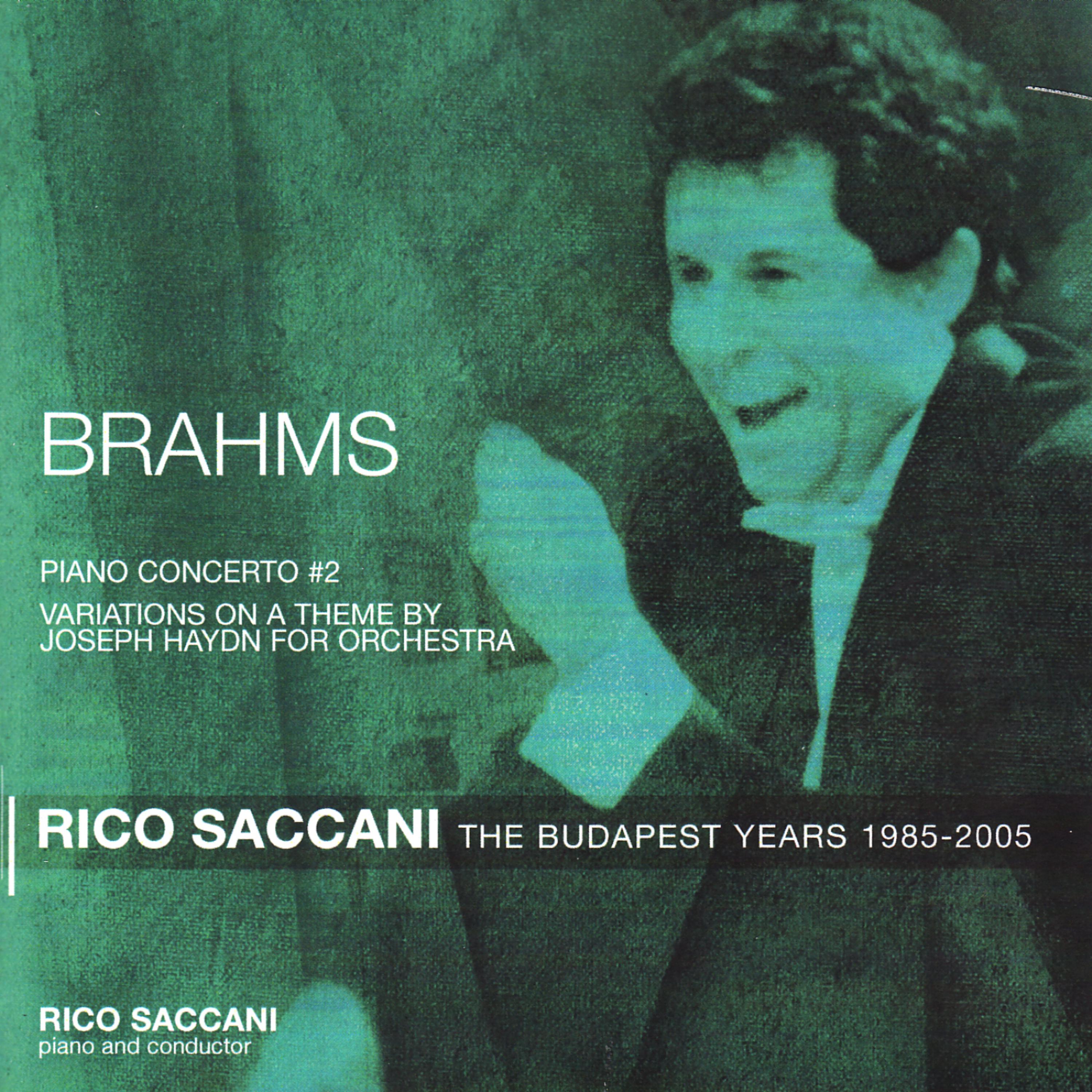 Постер альбома Brahms: Piano Concerto No. 2 in B Flat Major, Op. 83 - The Budapest Years 1985-2005