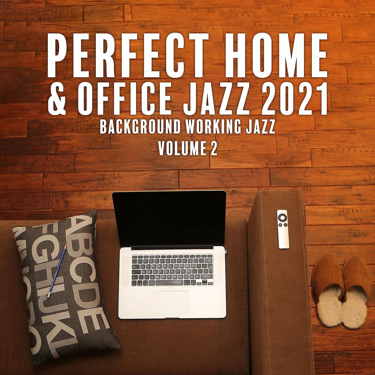 Постер альбома Perfect Home & Office Jazz 2021