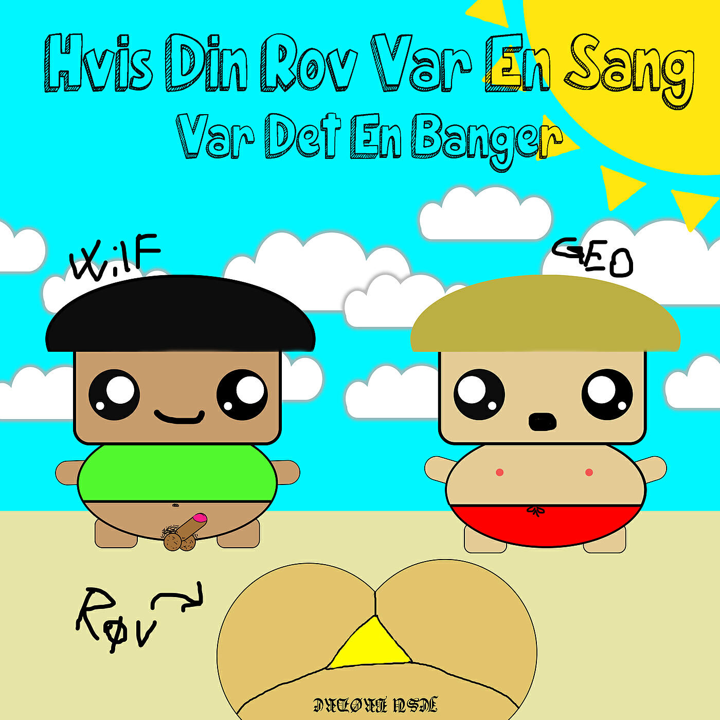 Jesu Brødre - Hvis Din Røv Var En Sang Var Det En Banger