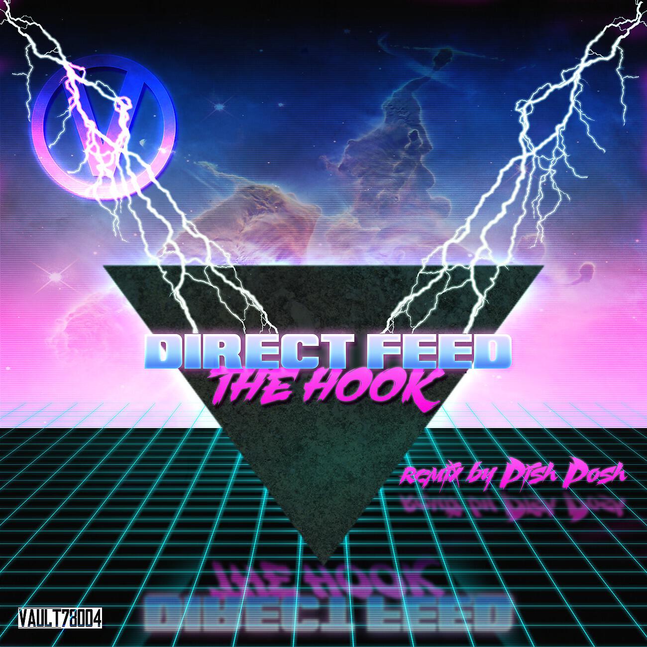 Direct Feed - The Hook (Pish Posh Remix)