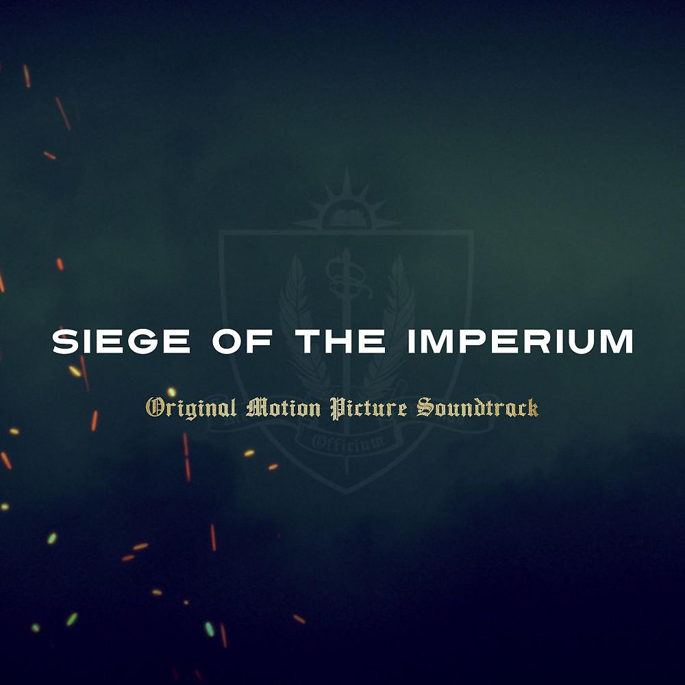 Постер альбома Siege of the Imperium (Original Motion Picture Soundtrack)