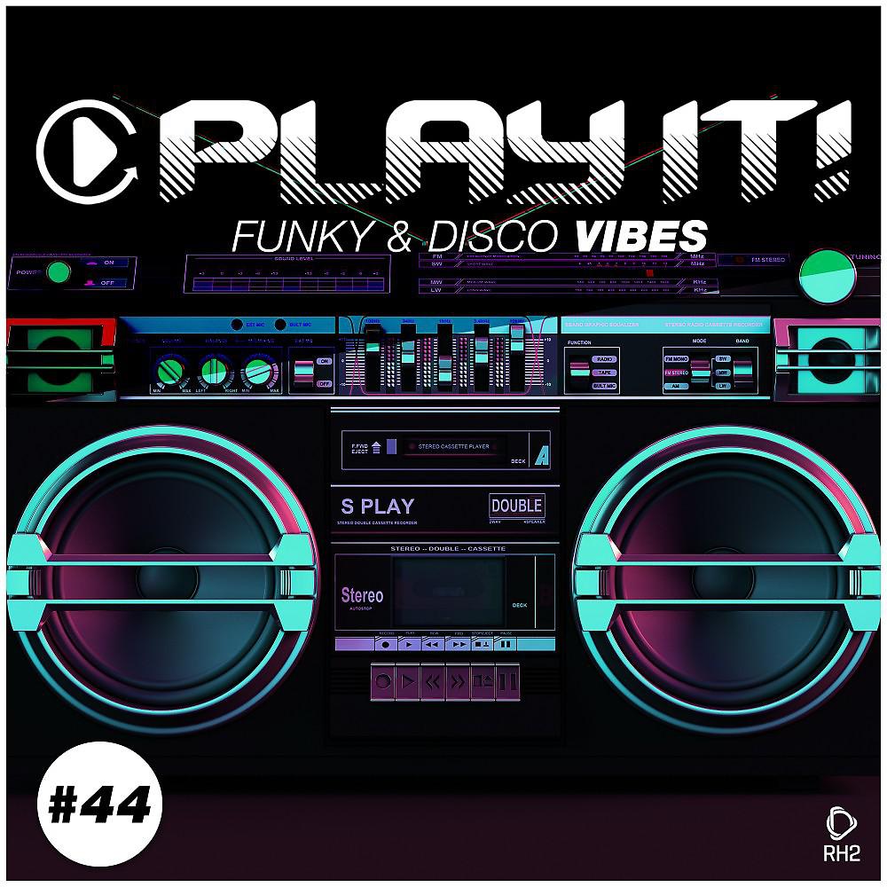 Постер альбома Play It!: Funky & Disco Vibes, Vol. 44