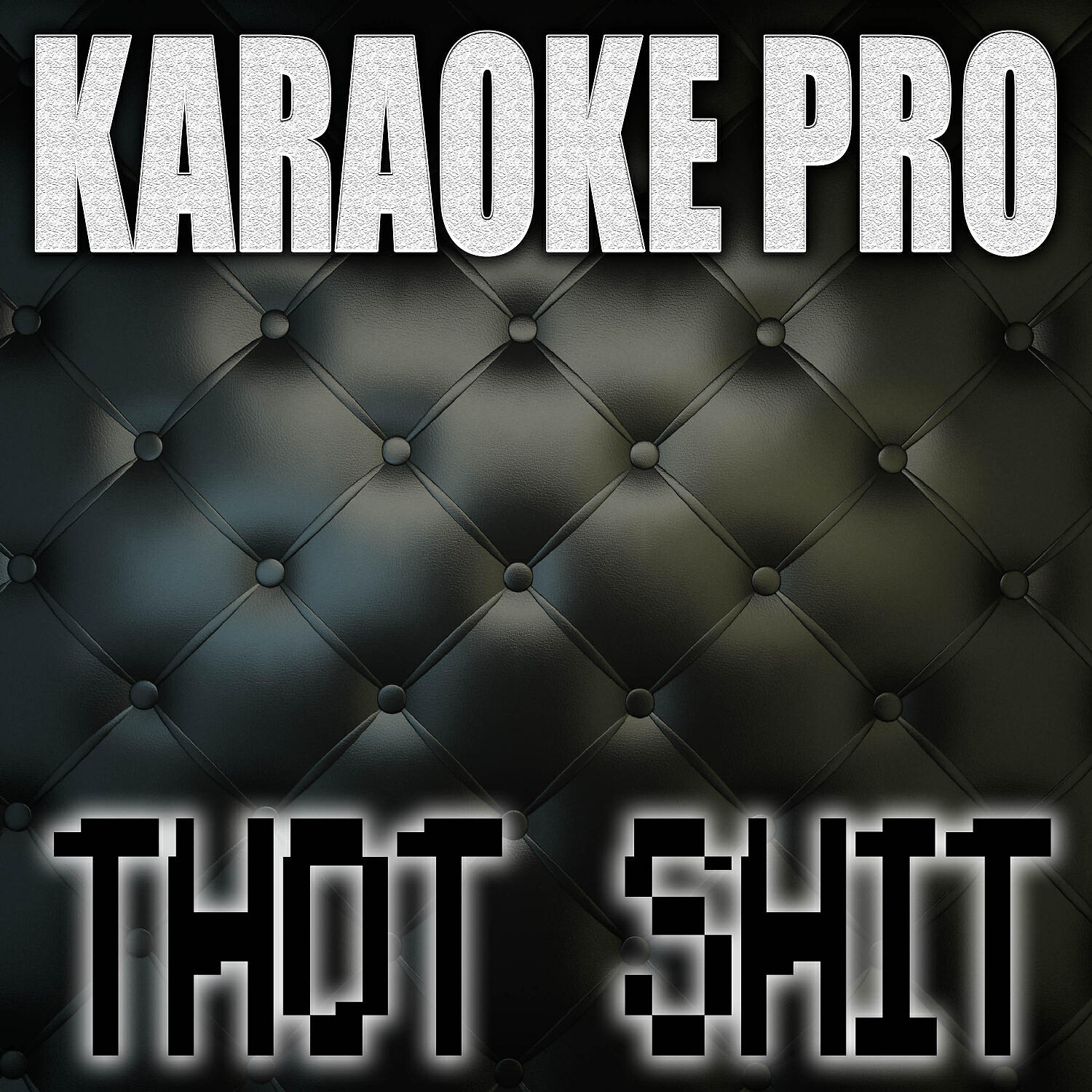 Karaoke Pro - Thot Shit (Originally Performed by Megan Thee Stallion) (Instrumental Version)