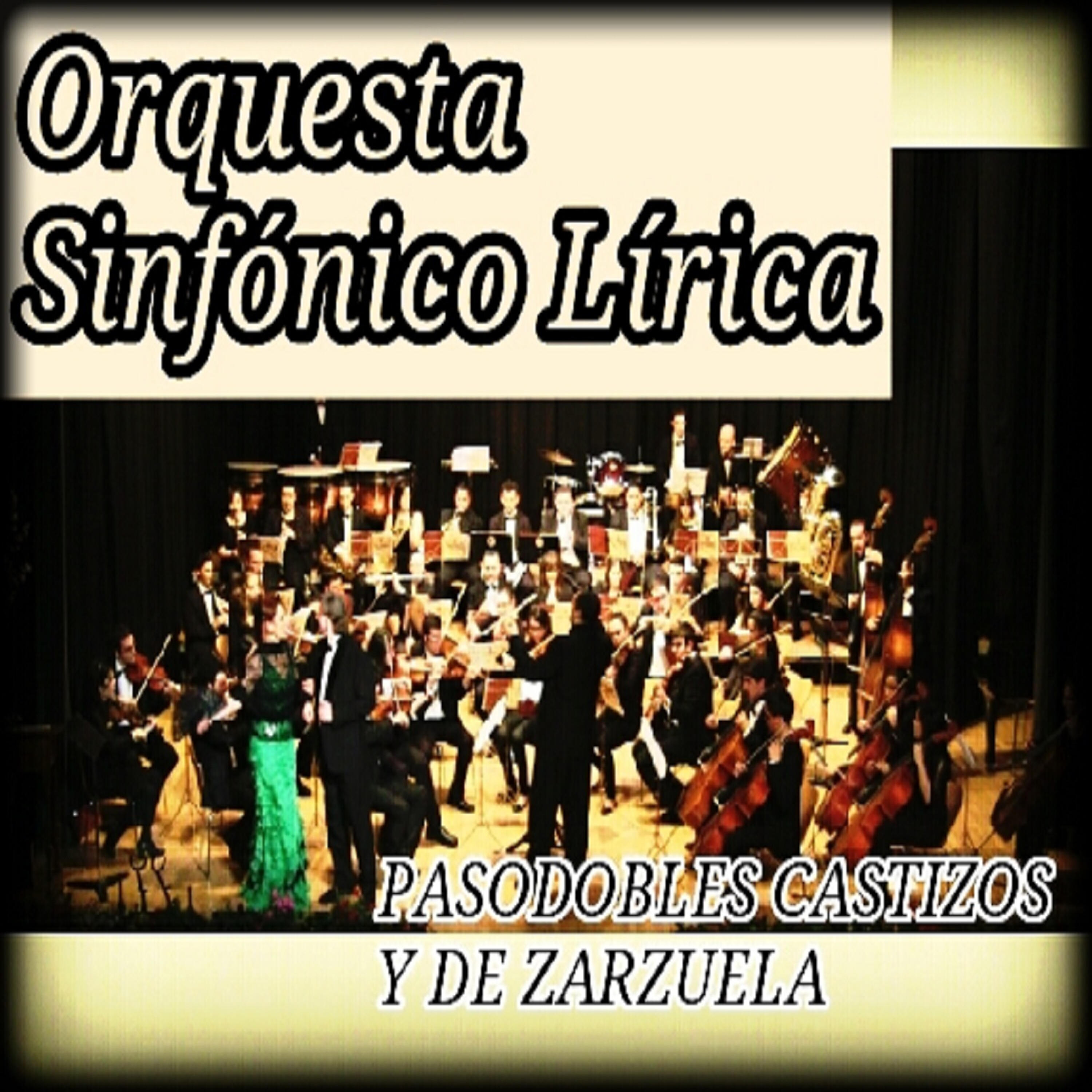 Orquesta Sinfónico Lírica - Agua,Azucarillos, Aguardiente (Remastered)