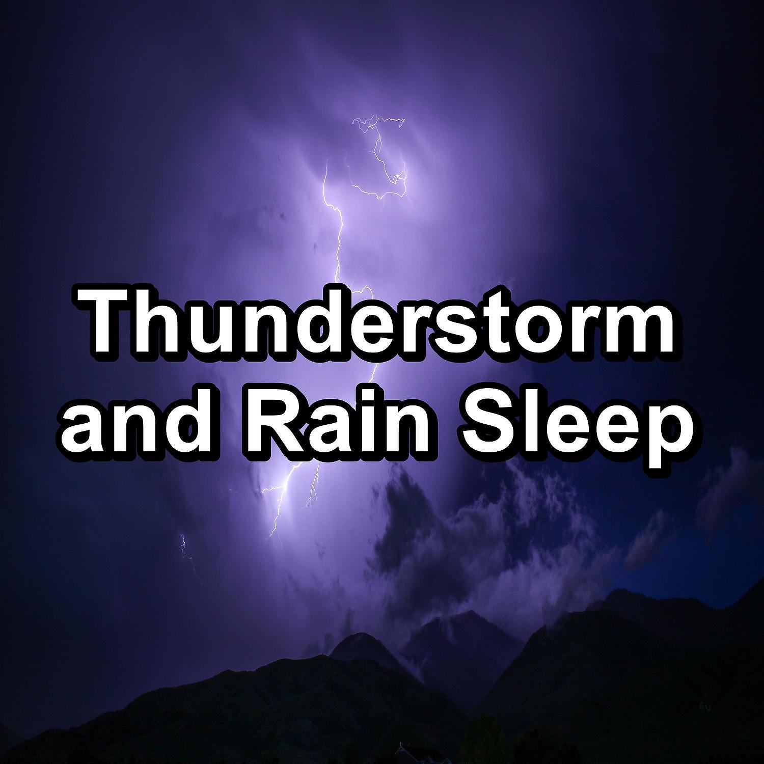 Постер альбома Thunderstorm and Rain Sleep