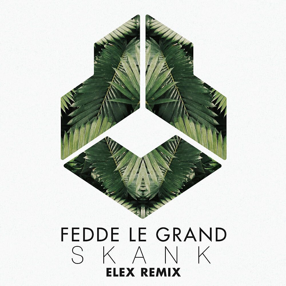 Fedde Le Grand - Skank (ELEX remix)