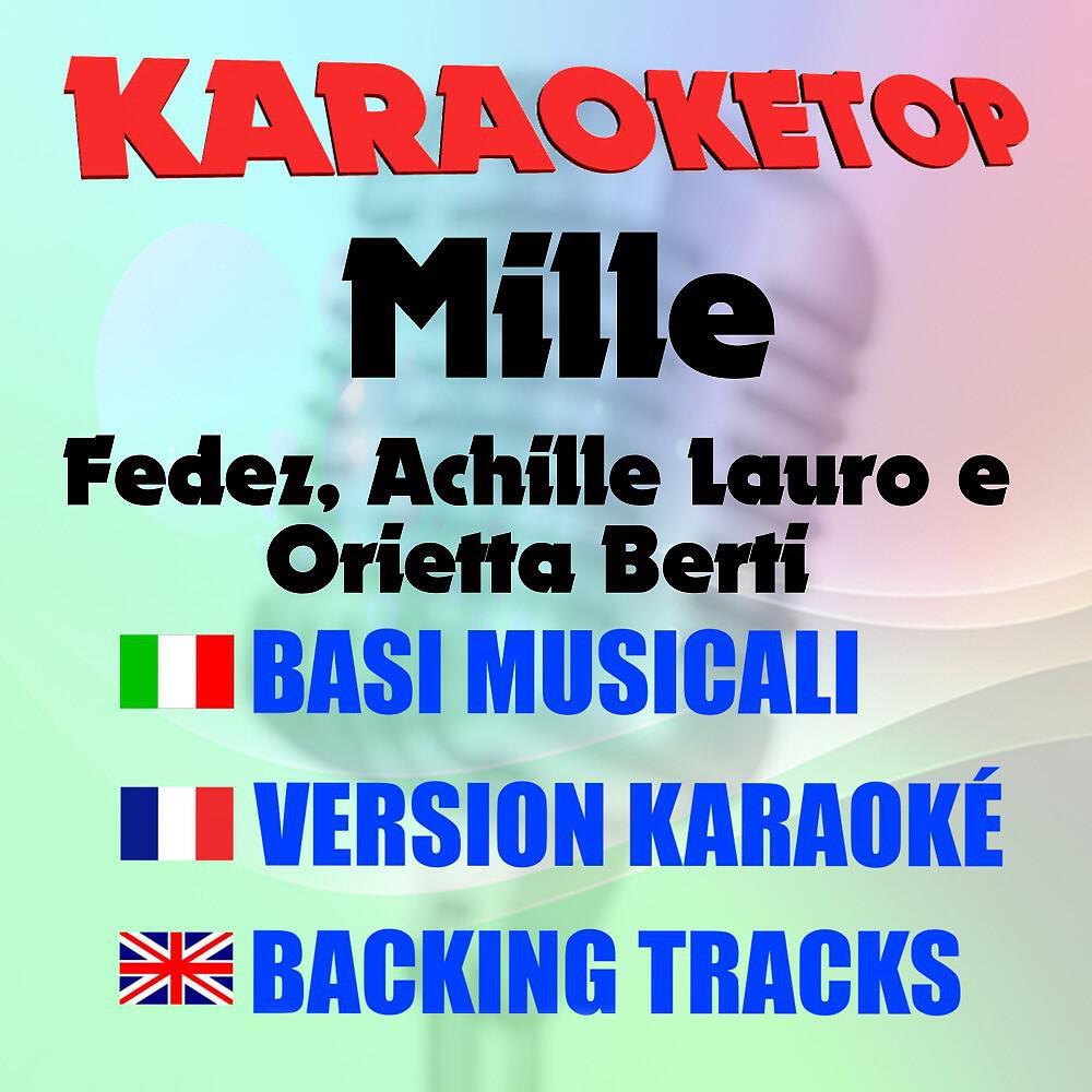 KaraokeTop - Mille (Originally Performed by Fedez, Achille Lauro e Orietta Berti) [Karaoke Version]