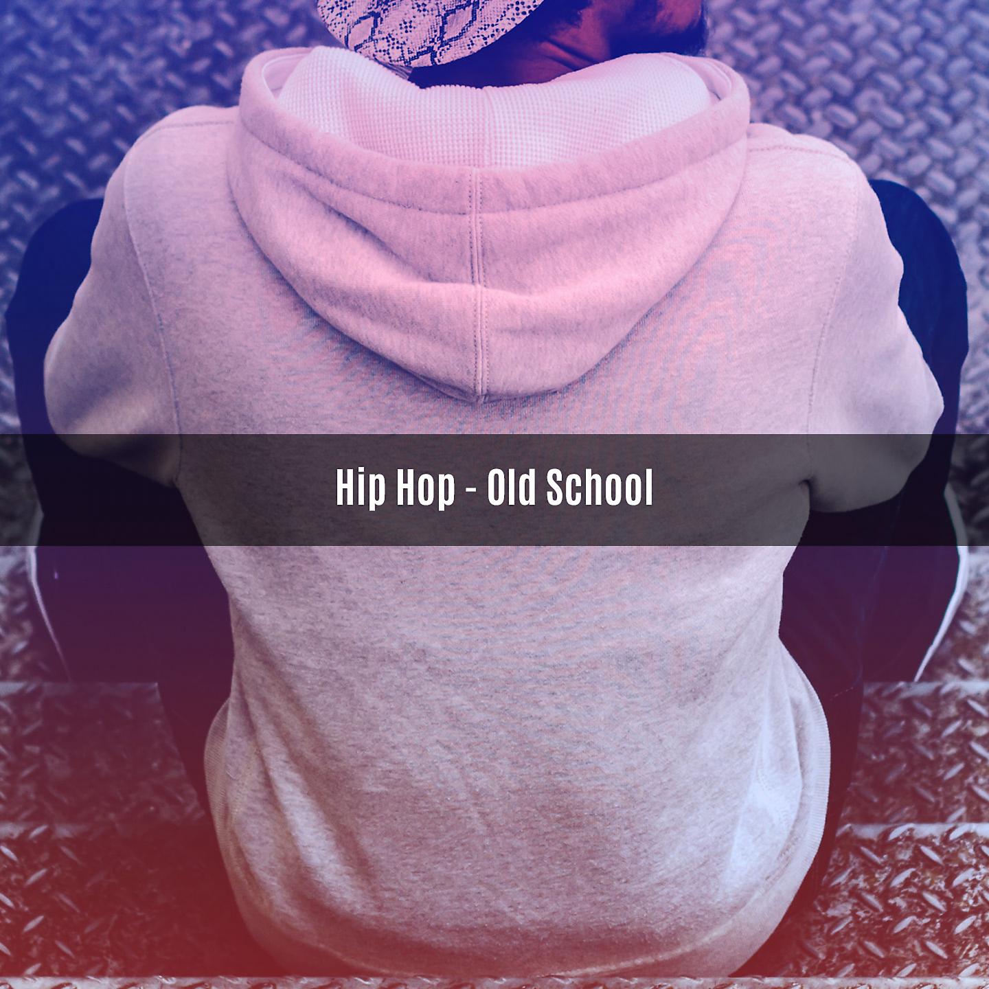 Постер альбома HIP HOP - OLD SCHOOL