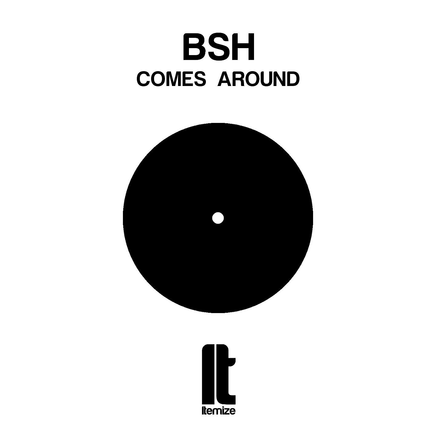BSH - Come Around