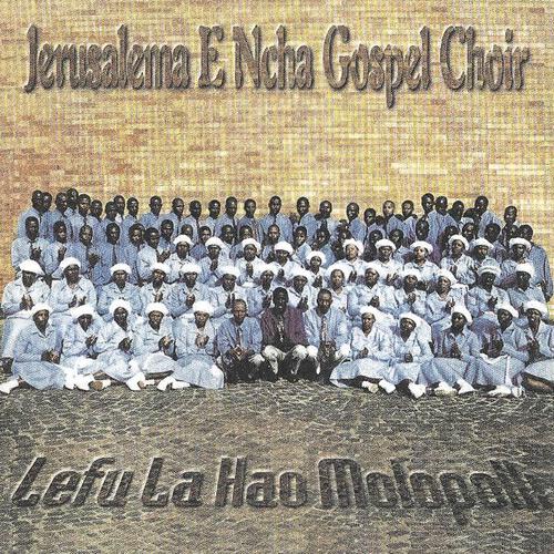 Jerusalema Encha Gospel Choir - Ha lelakatsa ho tseba