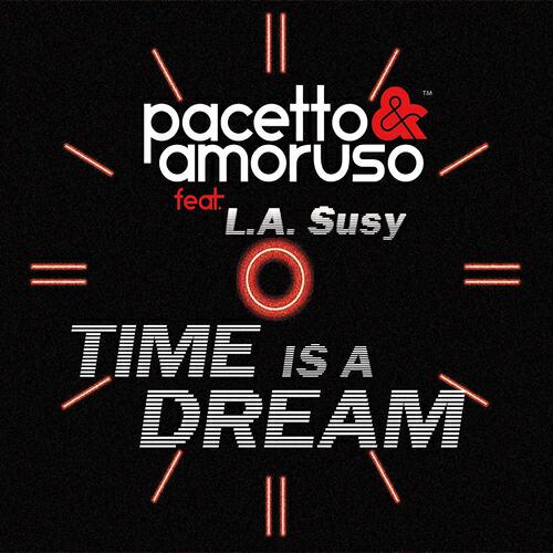 Pacetto & Amoruso - Time Is a Dream (Black Version)