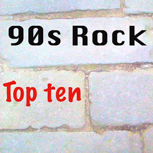 Top Ten - 90s Rock (Greatest 90s)
