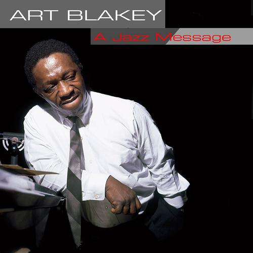 Постер альбома Art Blakey: A Jazz Message