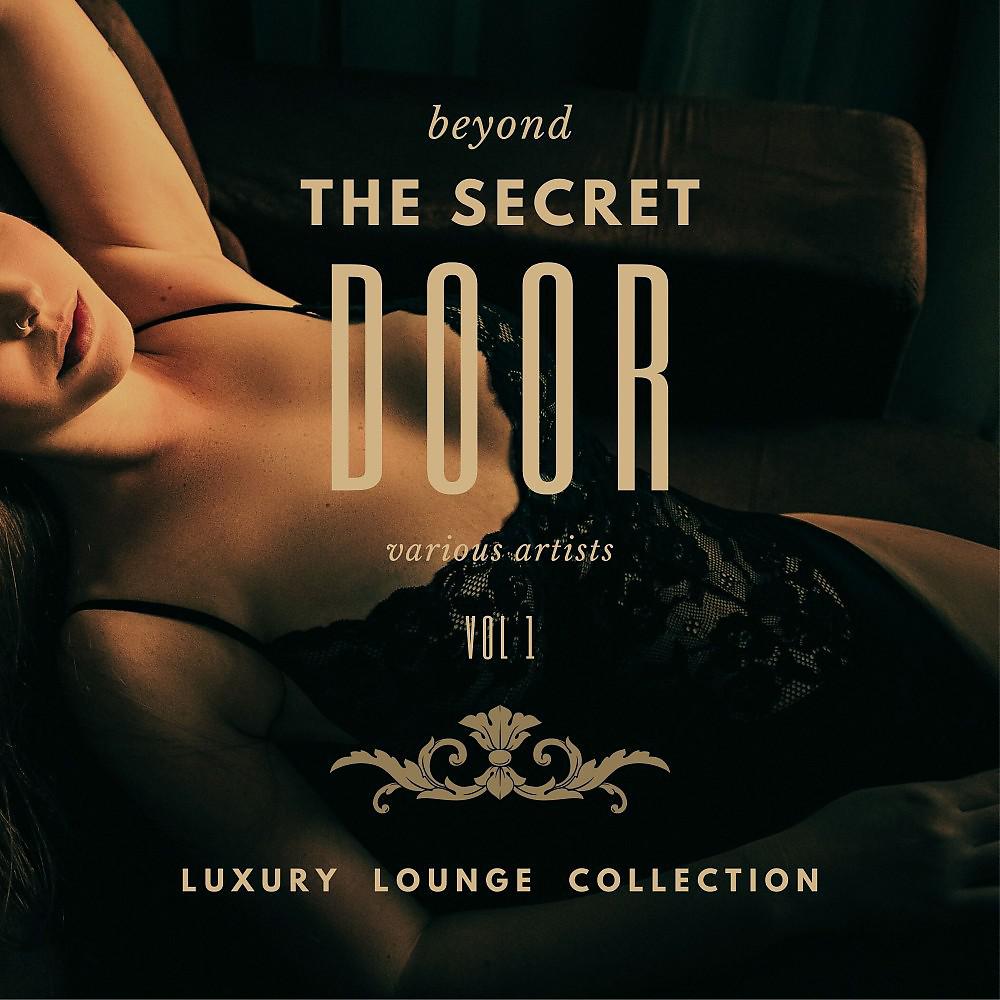 Постер альбома Beyond the Secret Door (Luxury Lounge Collection), Vol. 1