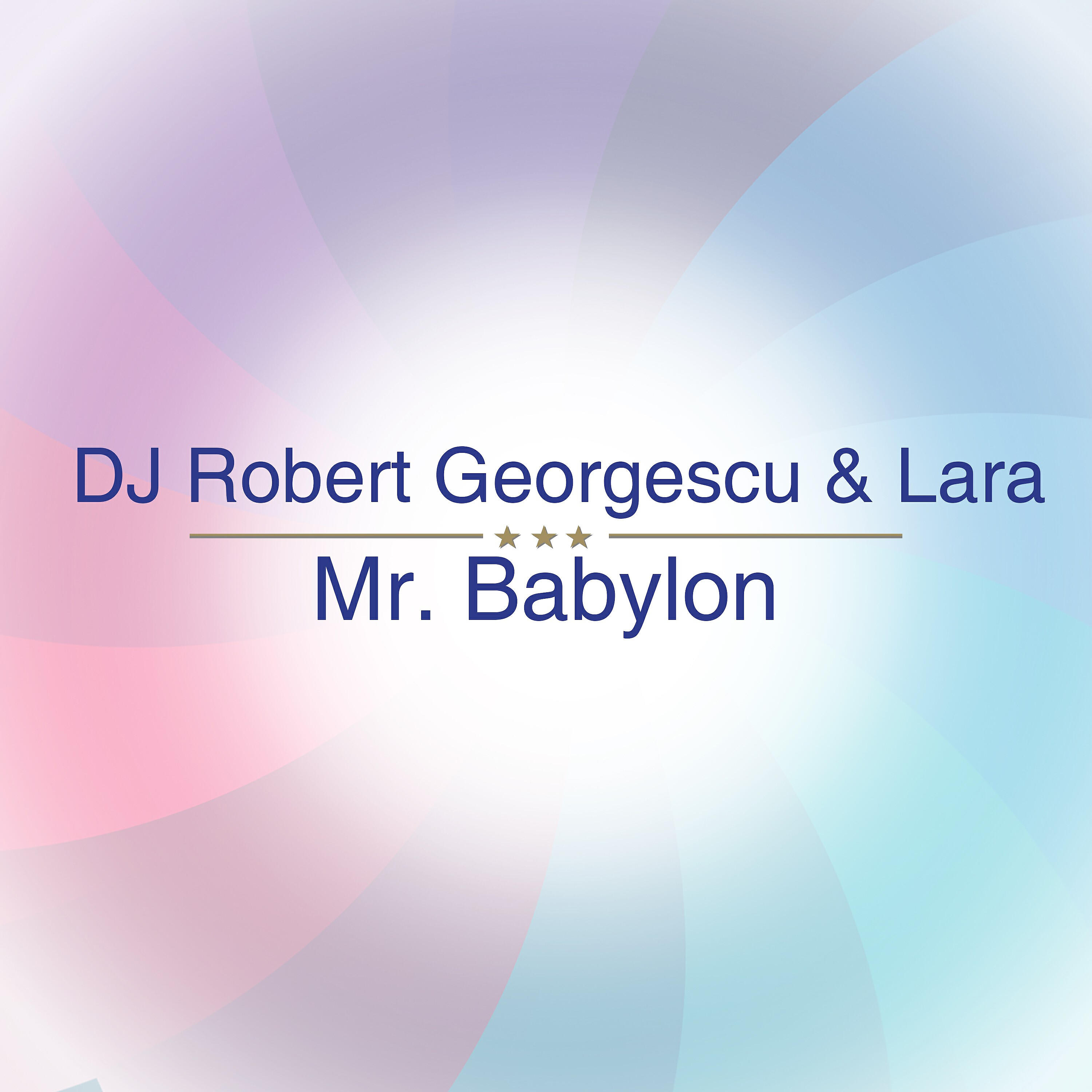 DJ Robert Georgescu - Mr. Babylon