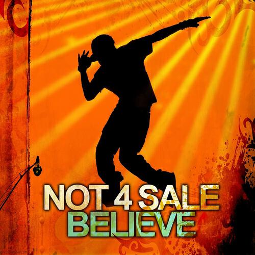 Not 4 Sale - Believe (Libero vs Pablo G. Dub)