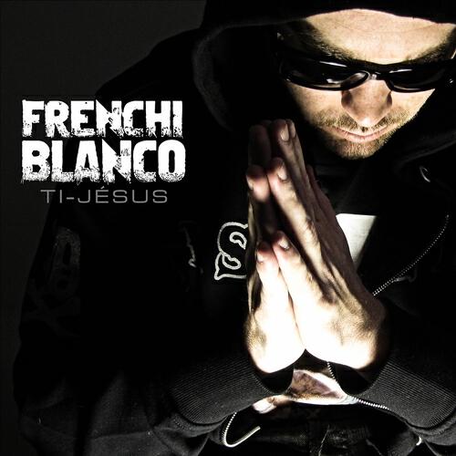 Frenchi Blanco - Ti-Jesus