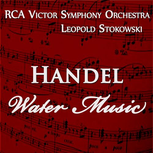 RCA Victor Symphony Orchestra - Water Music - Suite No. 1 in D Minor, HWV 348: Adagio e staccato