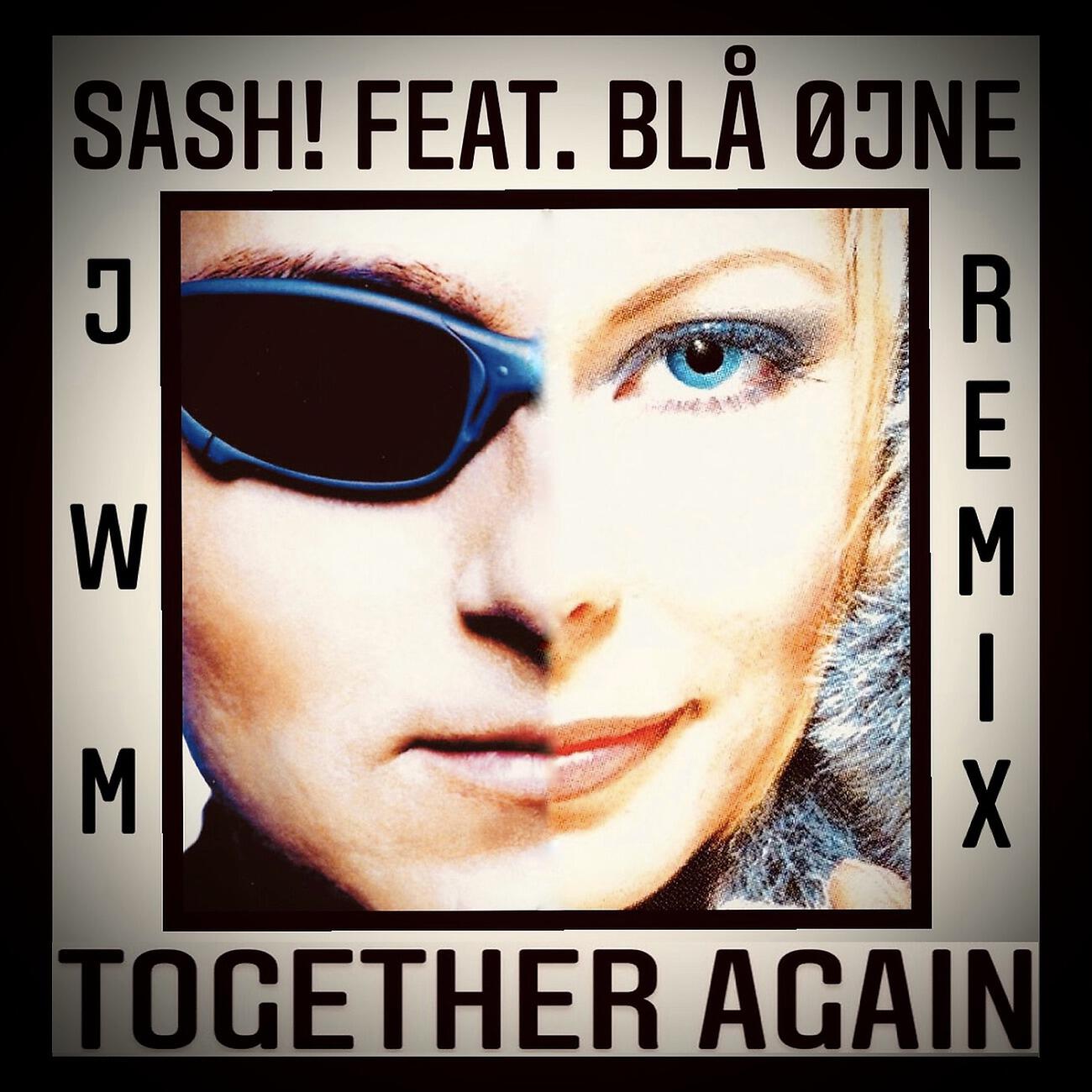 SASH! - Together Again (JWM Extended Mix)