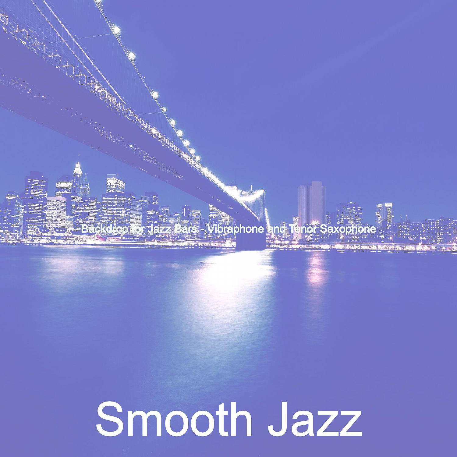 Постер альбома Backdrop for Jazz Bars - Vibraphone and Tenor Saxophone