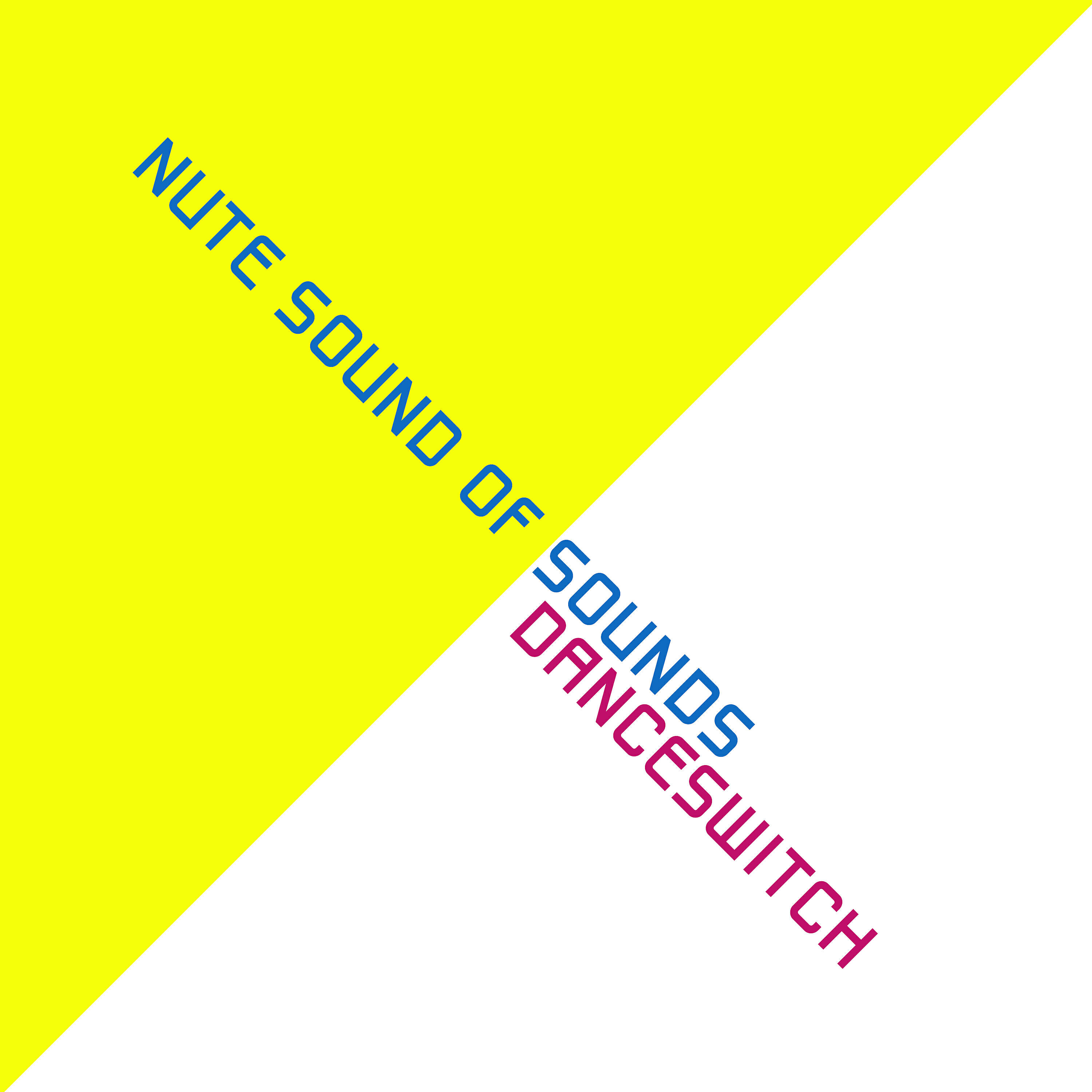 NUTE Sound Of Sounds - Danceswitch (Turn It on Mix)