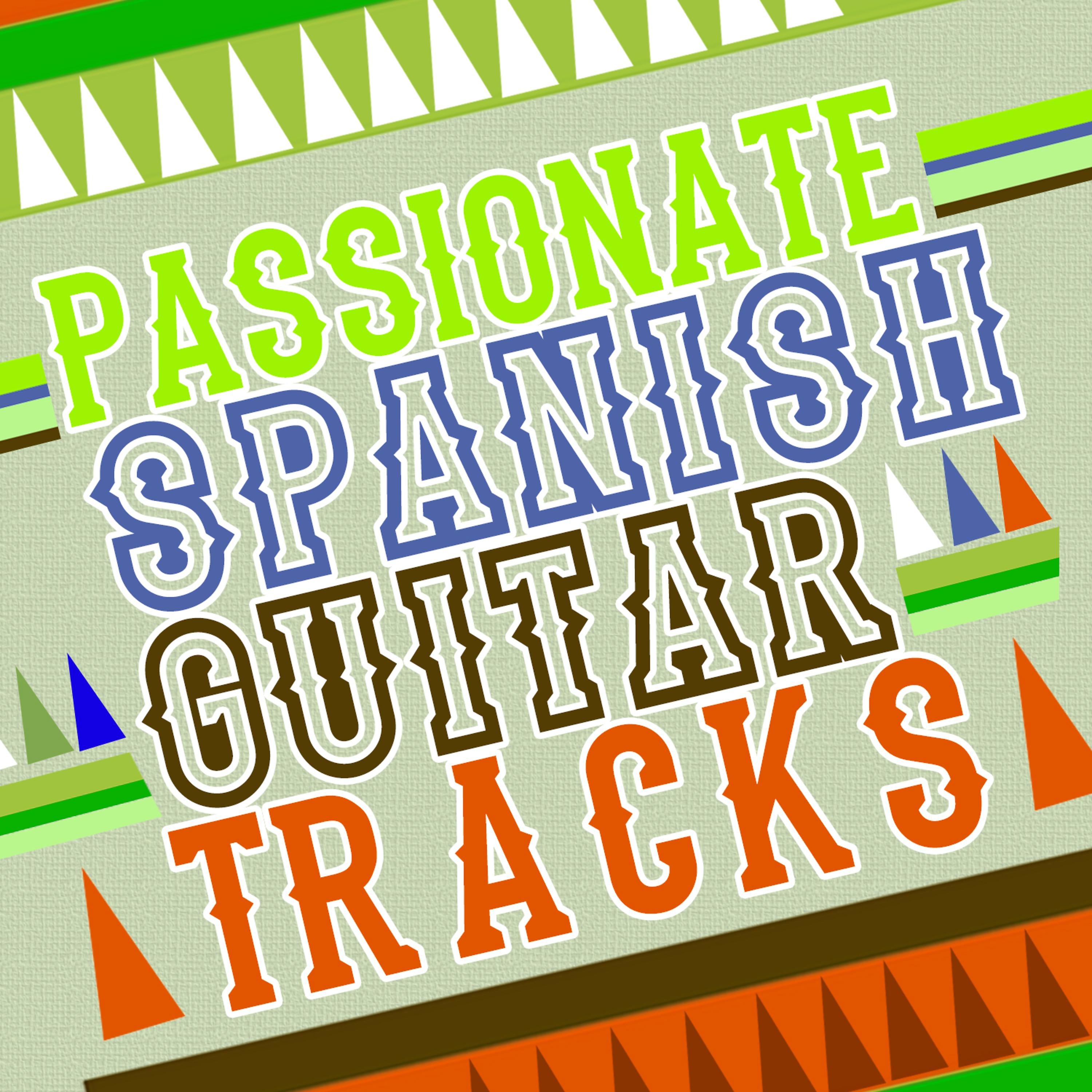 Постер альбома Passionate Spanish Guitar Tracks