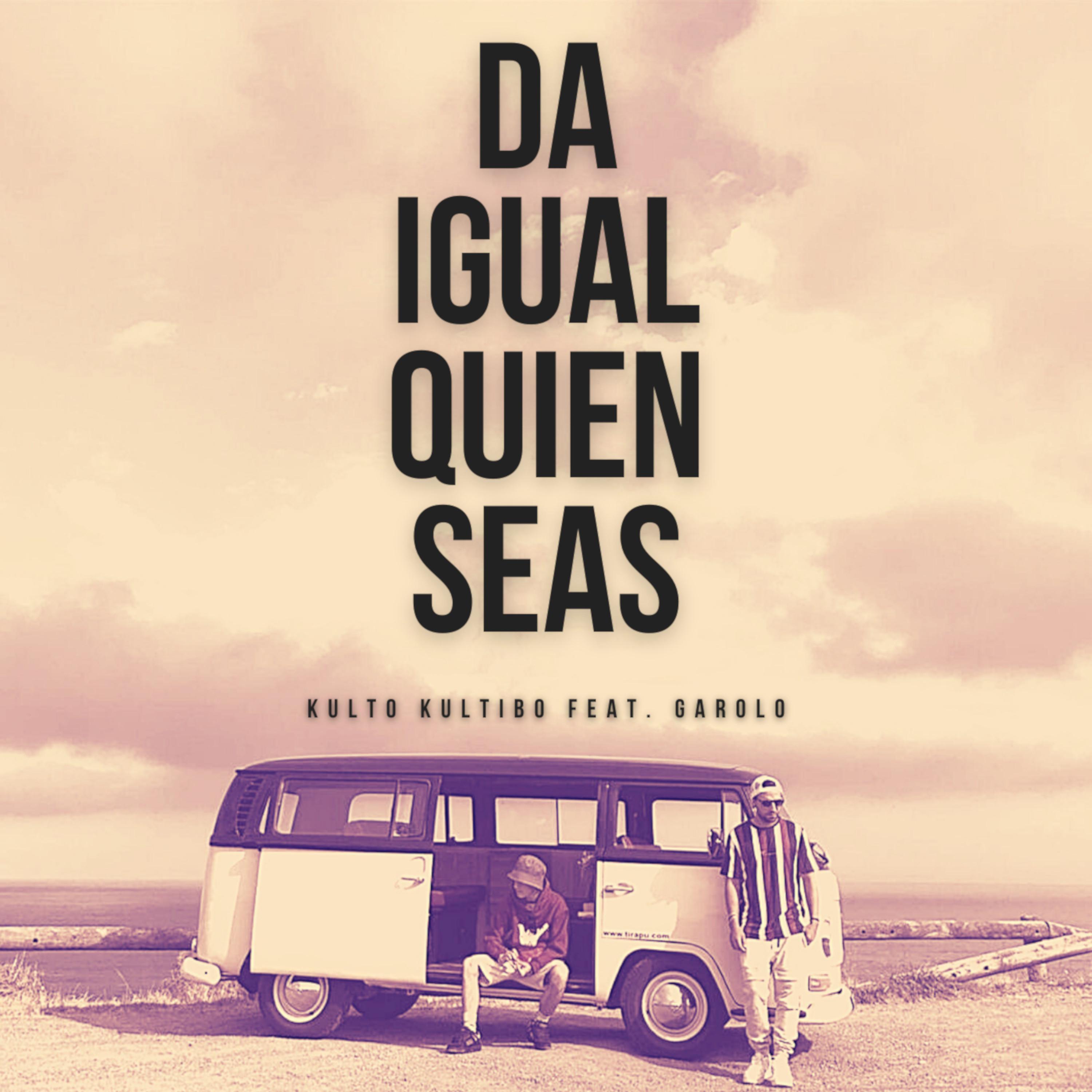 Постер альбома Da Igual Quien Seas