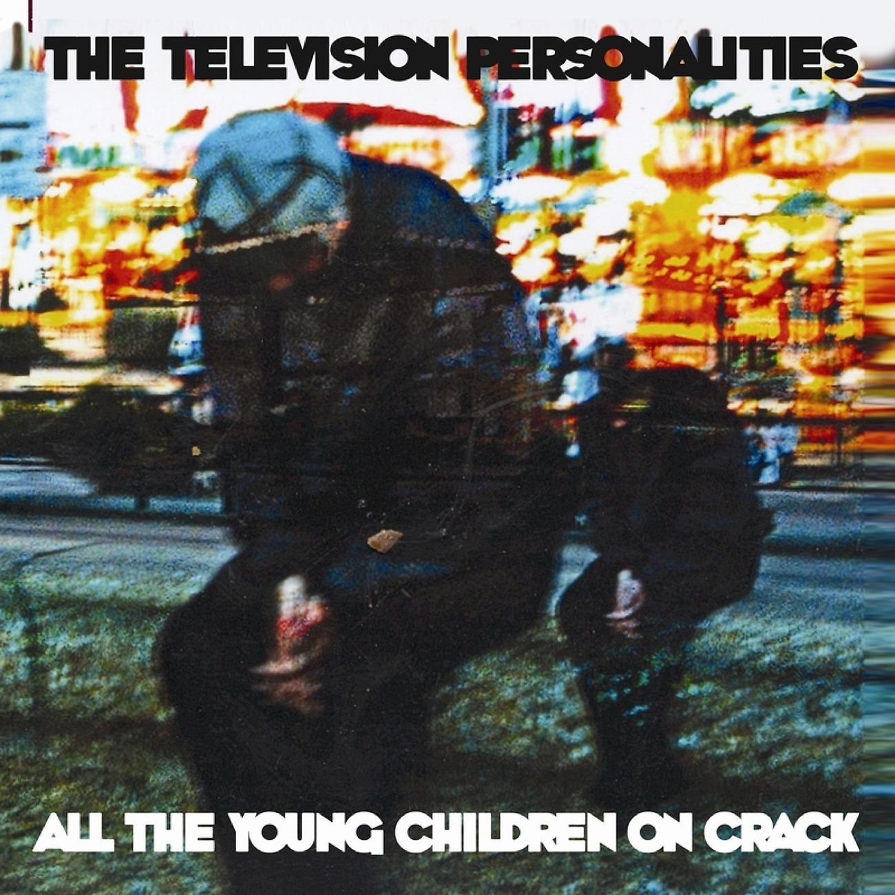 Постер альбома All The Children On Smack, All The Young Children On Crack