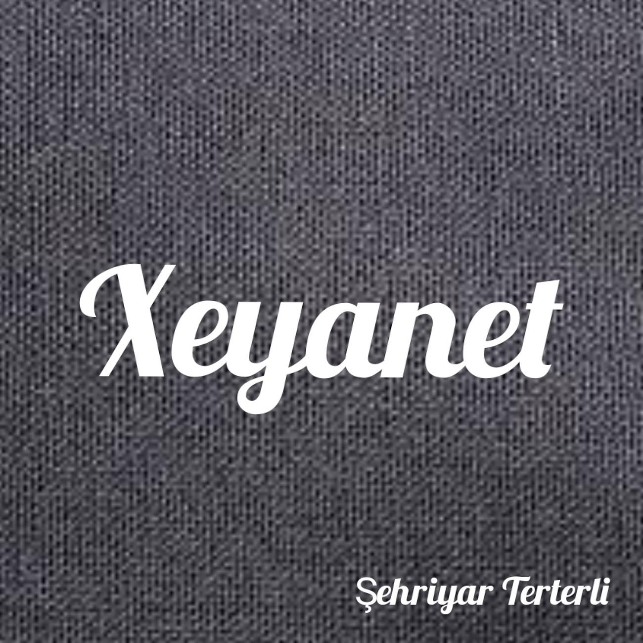 Постер альбома Xeyanet