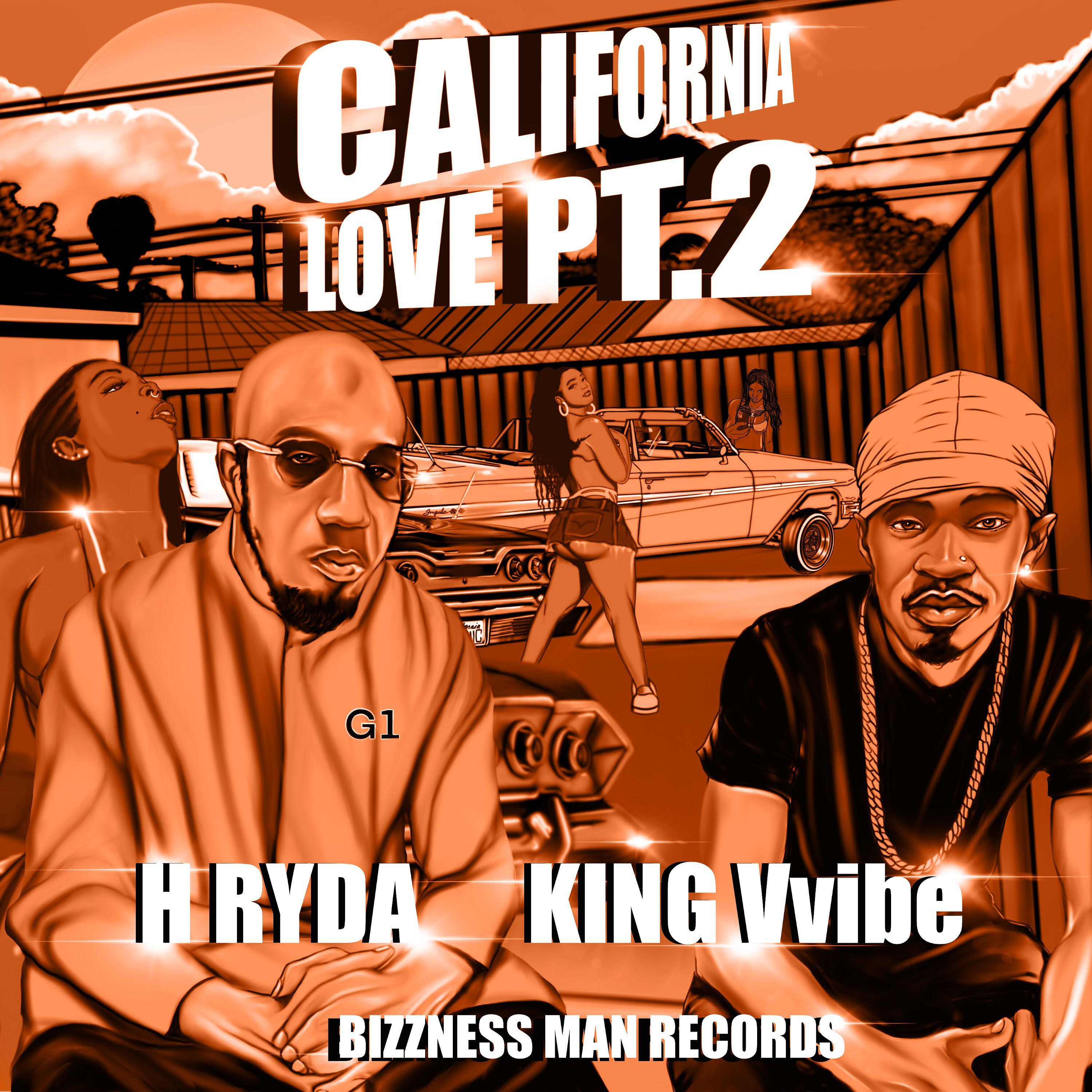 H Ryda - California Love, Pt. 2 (feat. King Vvibe)