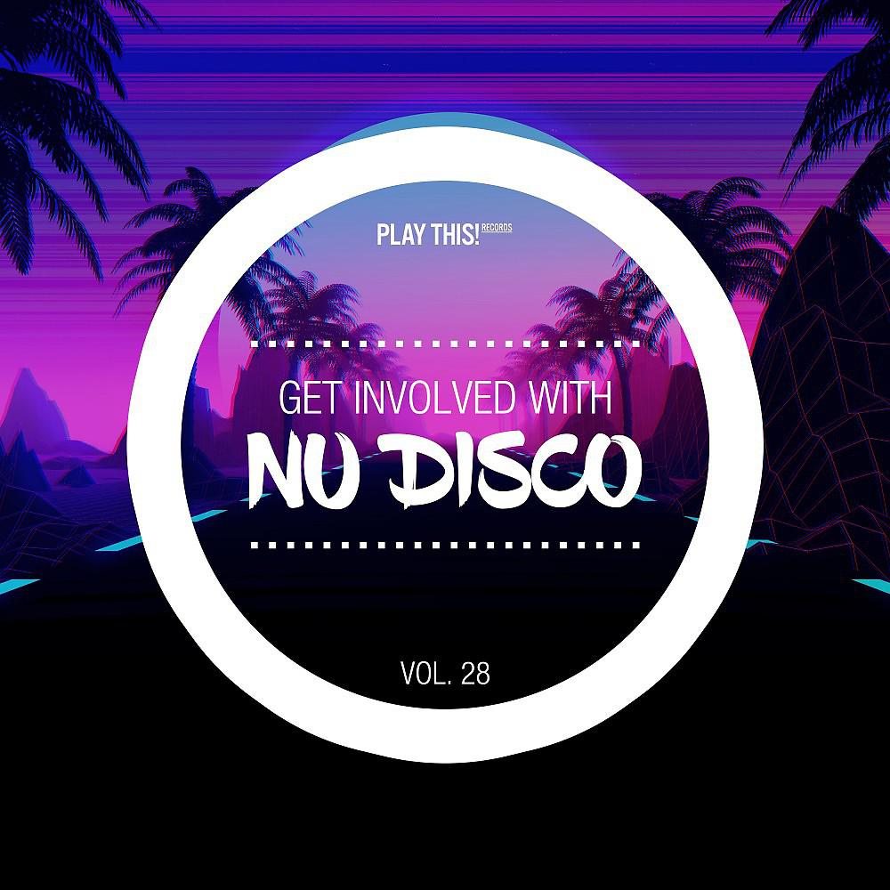 Постер альбома Get Involved with Nu Disco, Vol. 28
