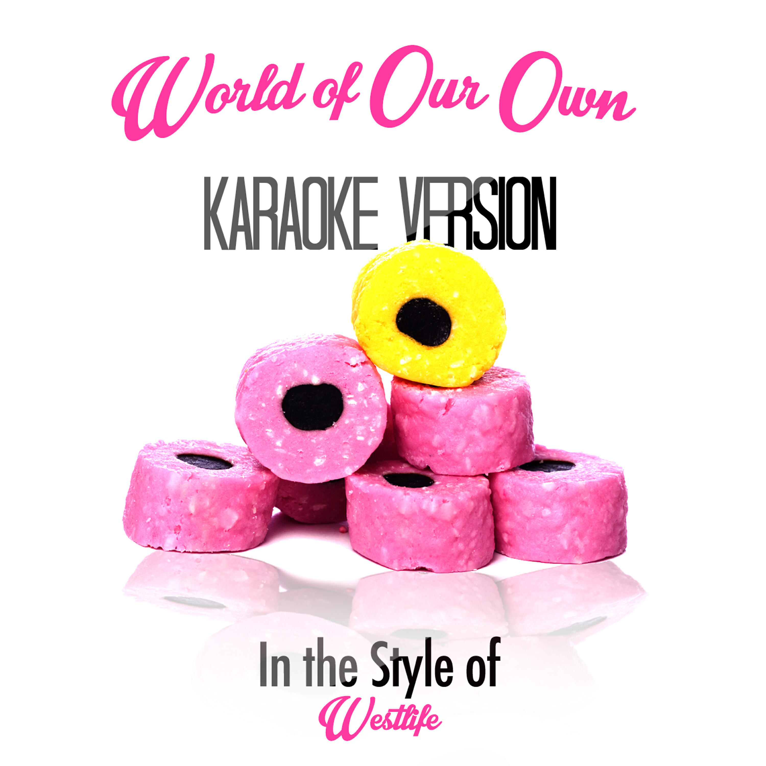 Karaoke - Ameritz - World of Our Own (In the Style of Westlife) [Karaoke Version]
