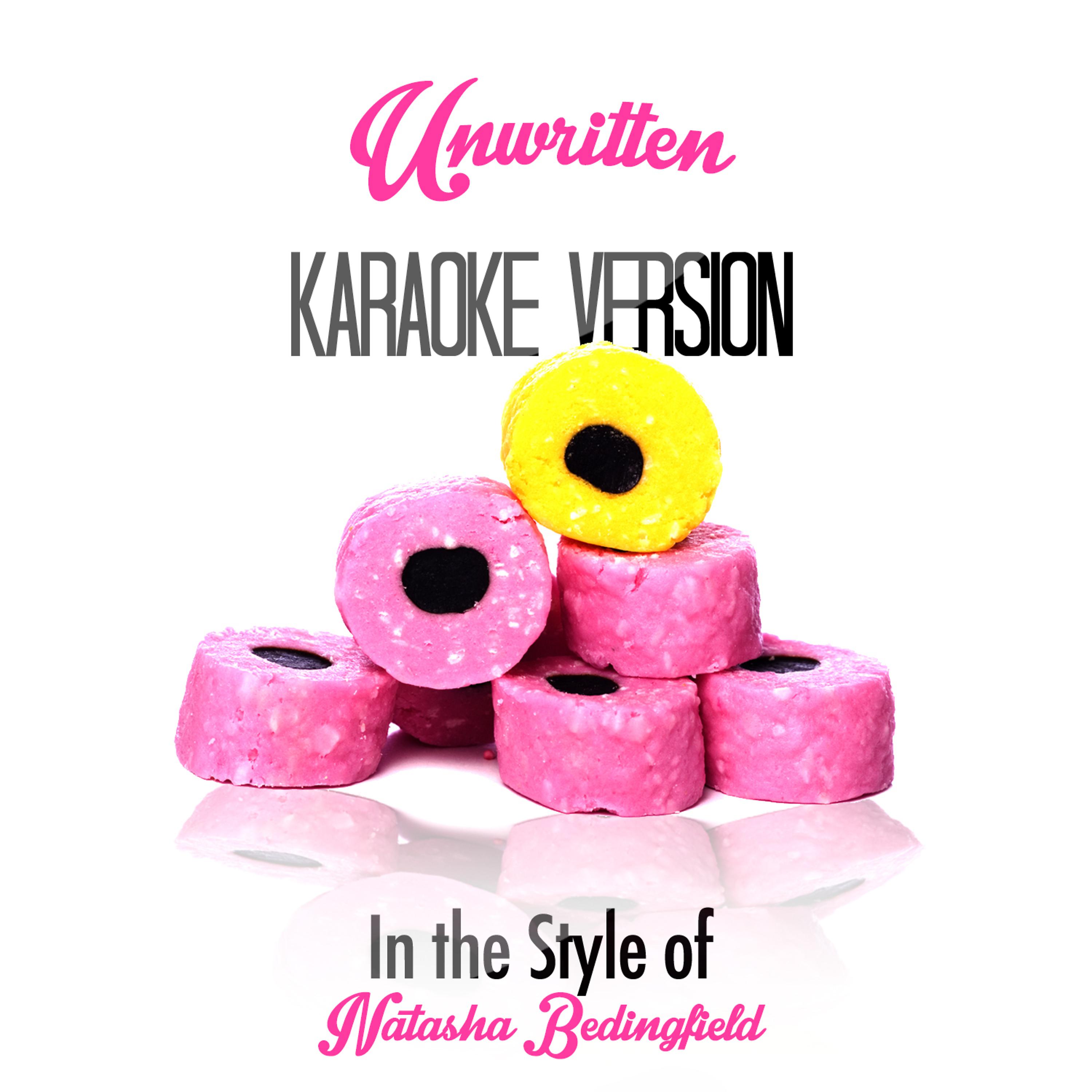 Постер альбома Unwritten (In the Style of Natasha Bedingfield) [Karaoke Version] - Single