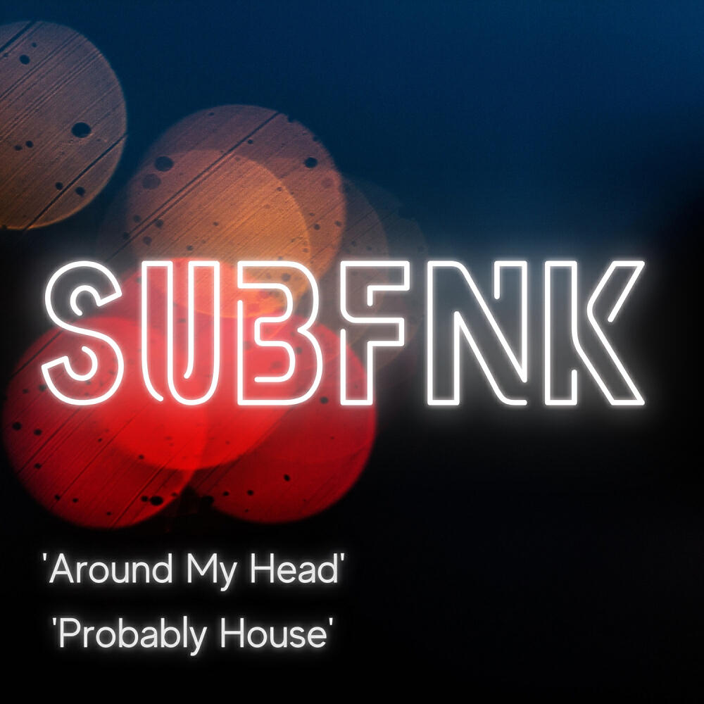 SubFNK - 'Probably House'