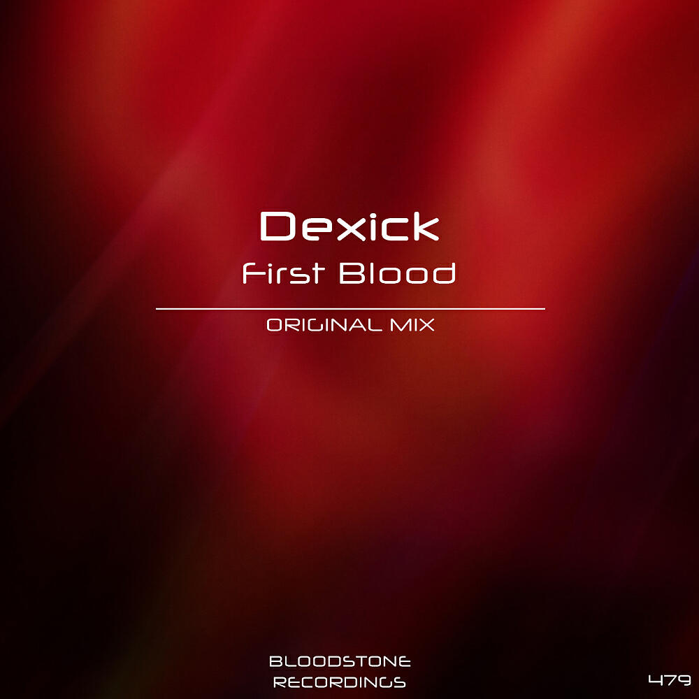 Dexick - First Blood