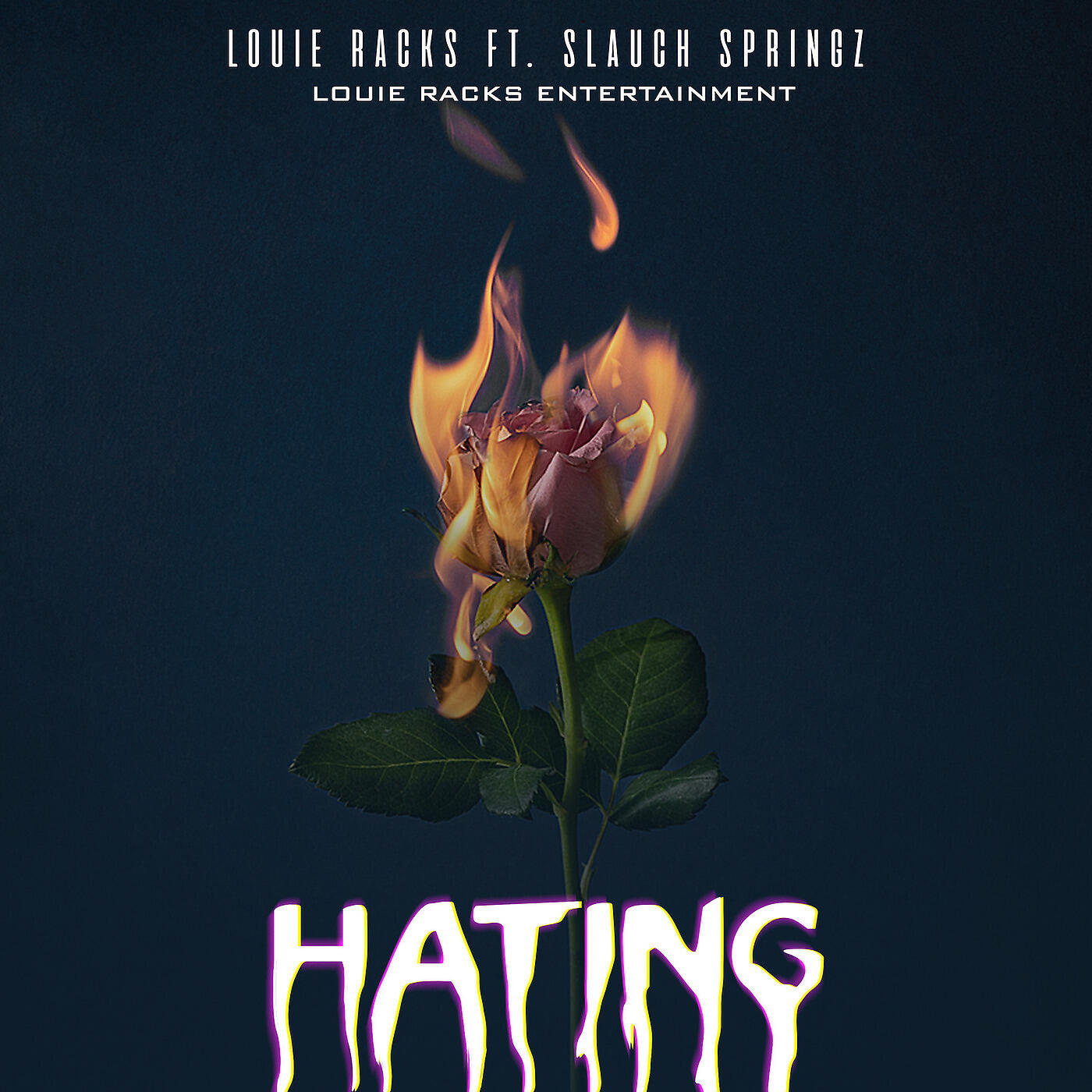 Louie Racks - Hating