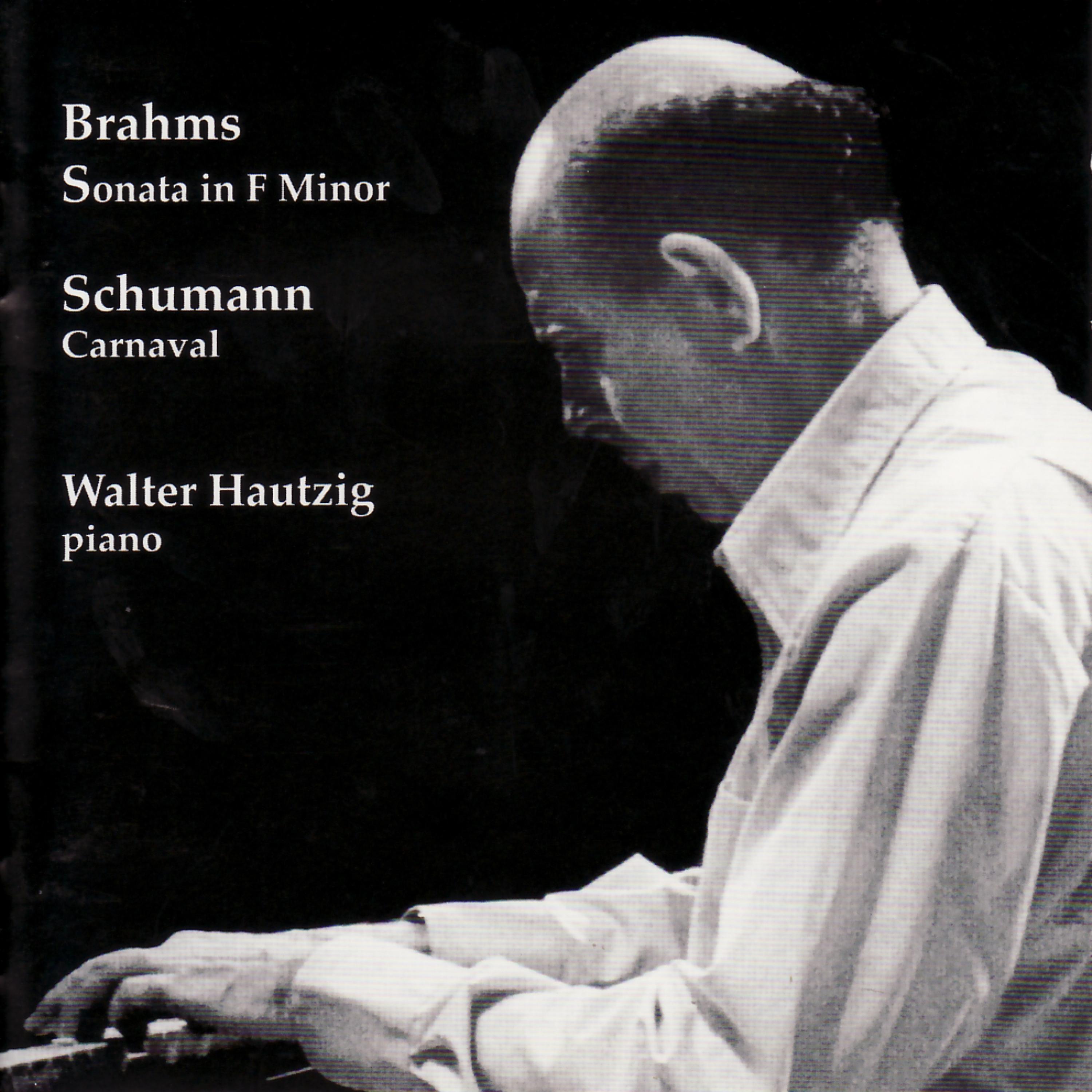 Постер альбома Brahms, Schumann: Sonata in F Minor, Carnaval