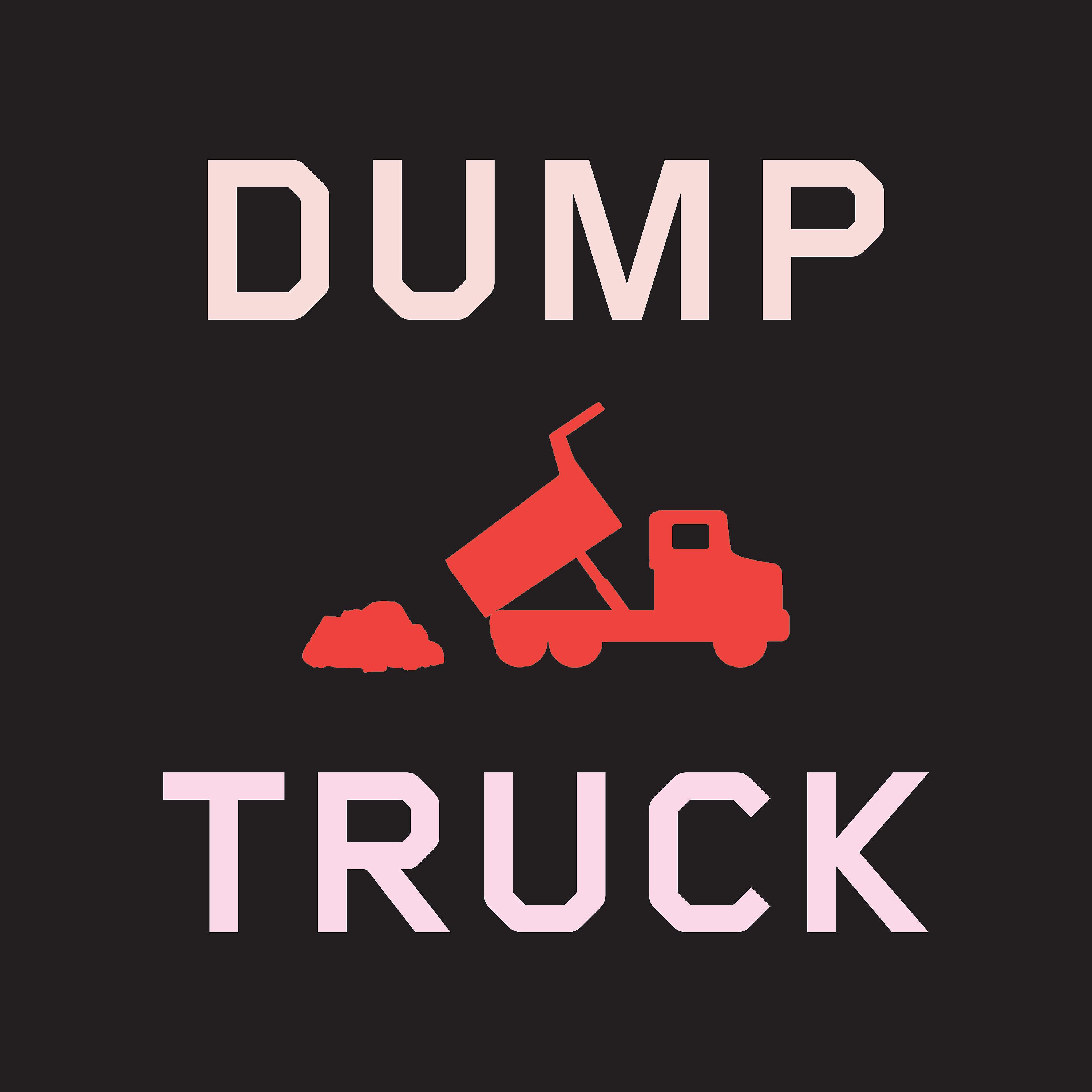 Постер альбома Dump Truck