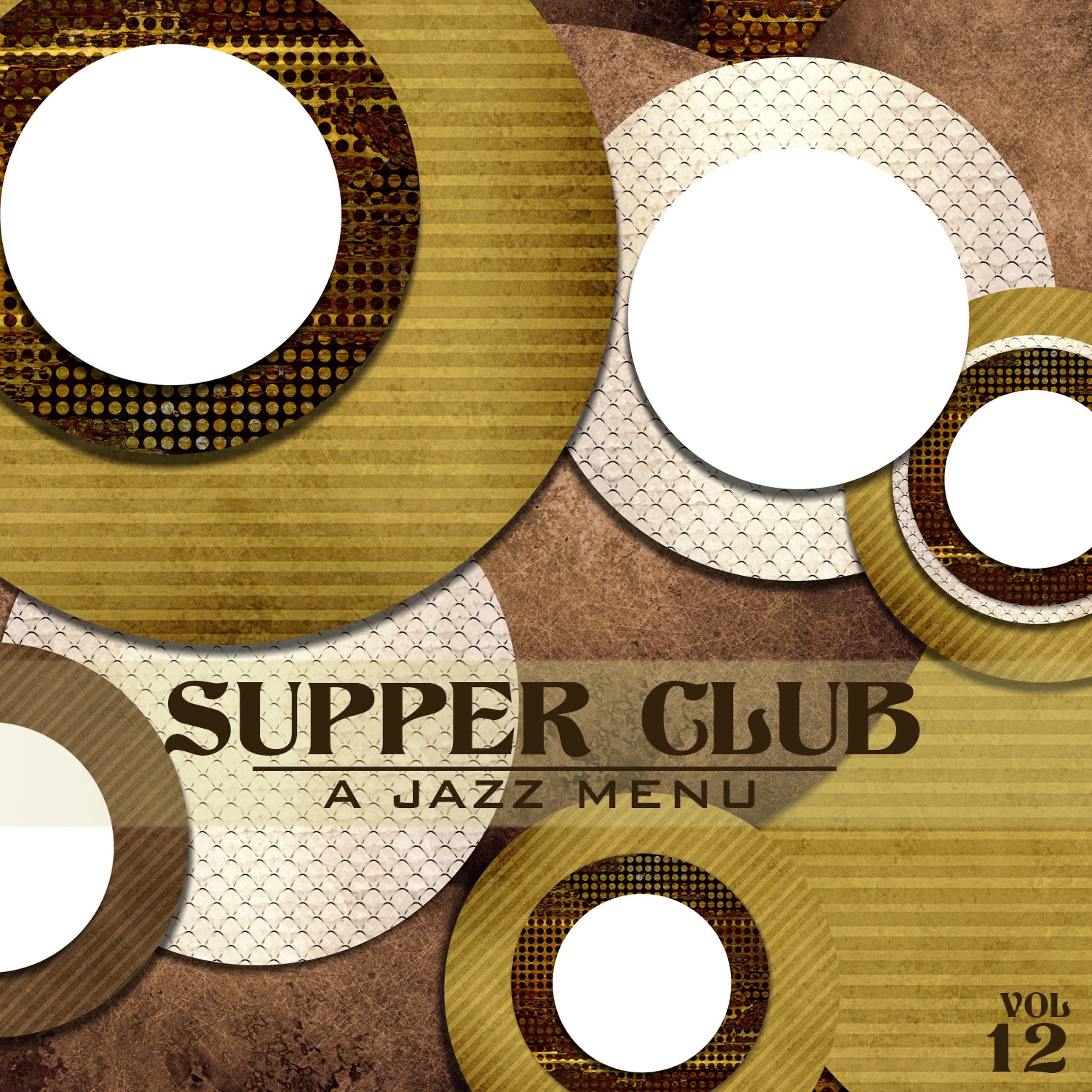 Постер альбома Supper Club: A Jazz Menu, Vol. 12