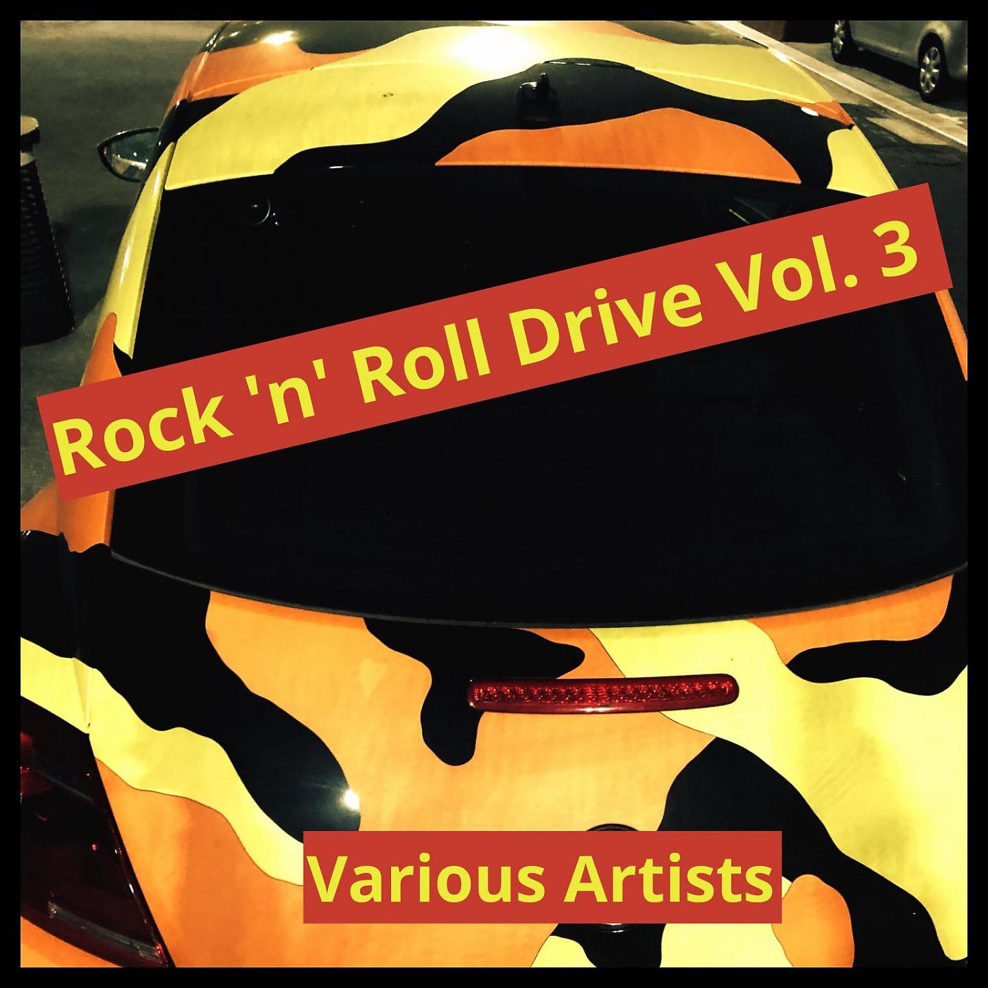 Постер альбома Rock 'N' Roll Drive, Vol. 3