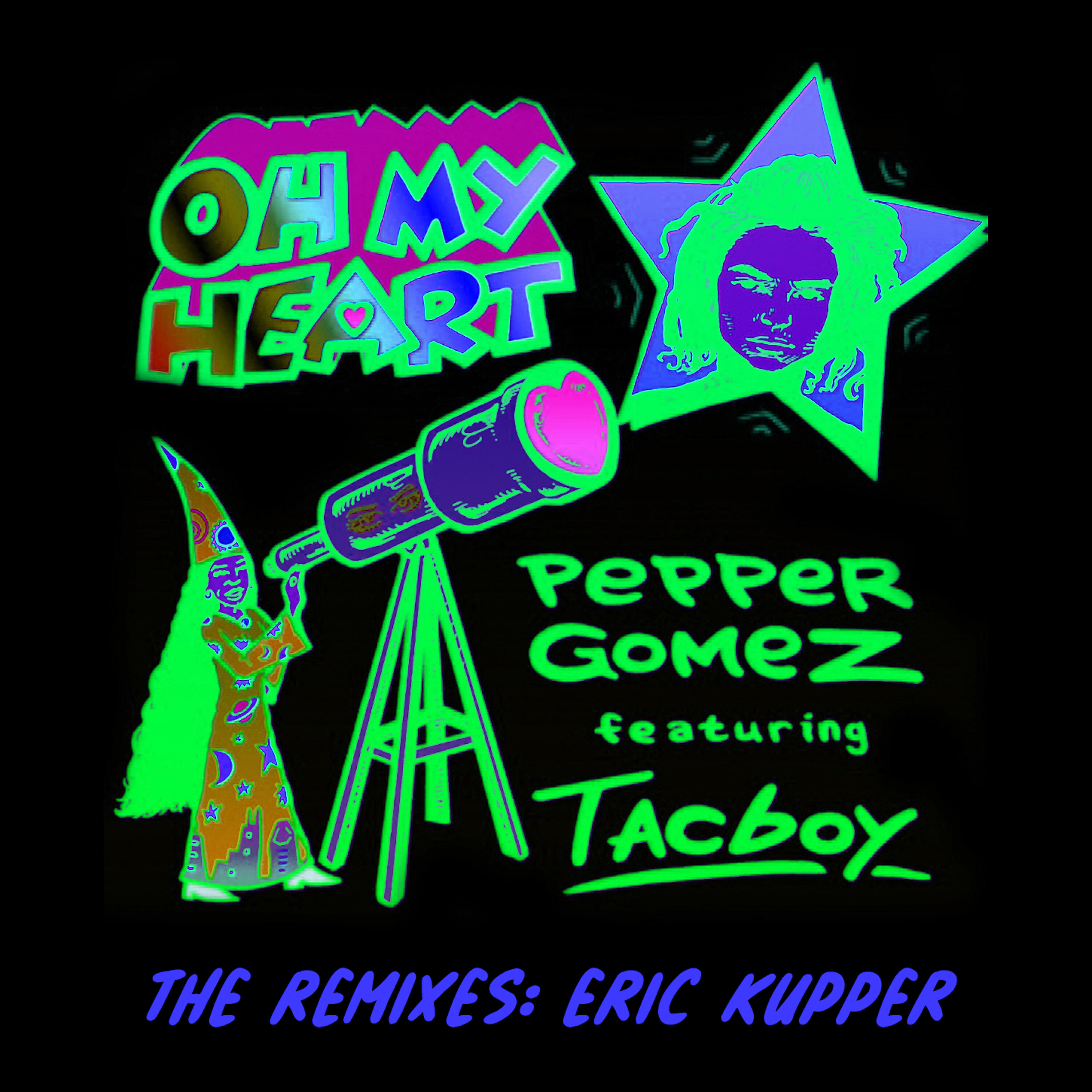 Pepper Gomez - Oh My Heart (Eric Kupper Radio Remix)