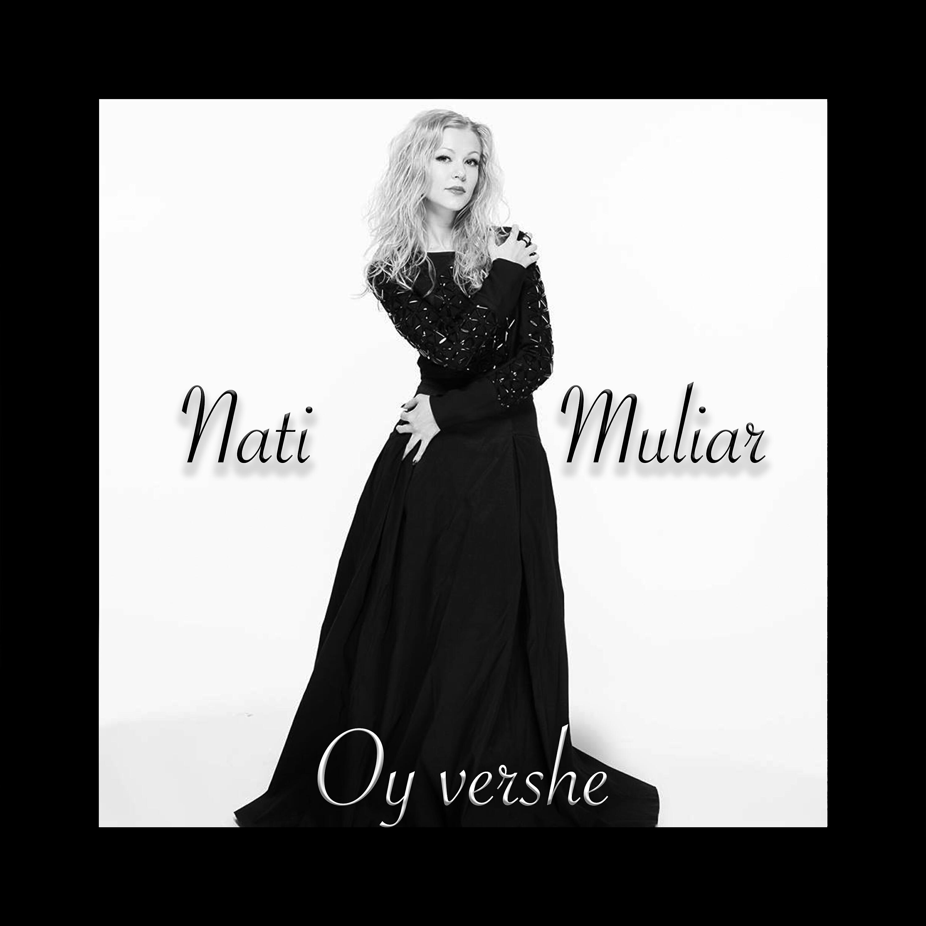 Nati Muliar - Oy Vershe